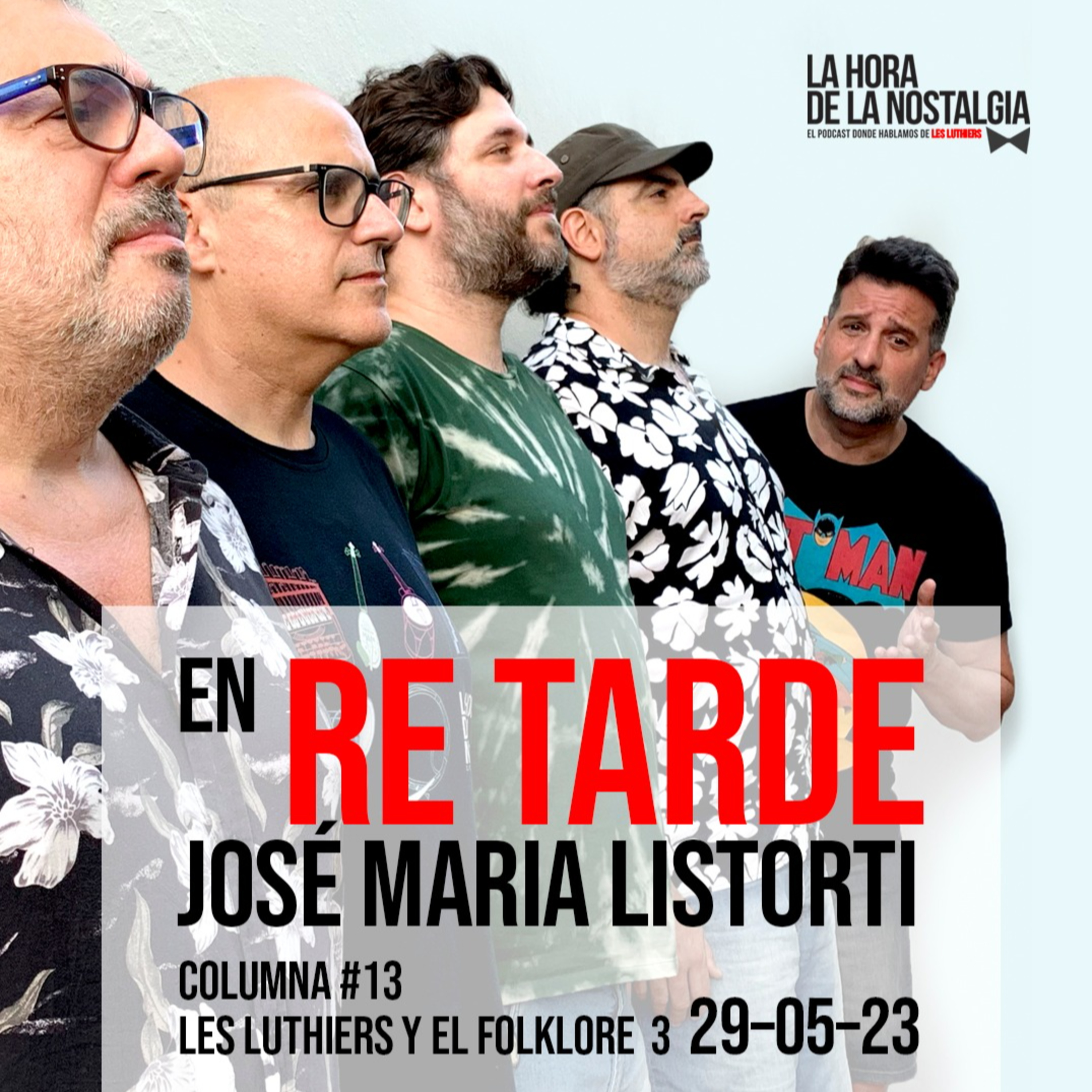La Columna de LHDLN en "Re Tarde" con José María Listorti (29 de Mayo del 2023) episode artwork