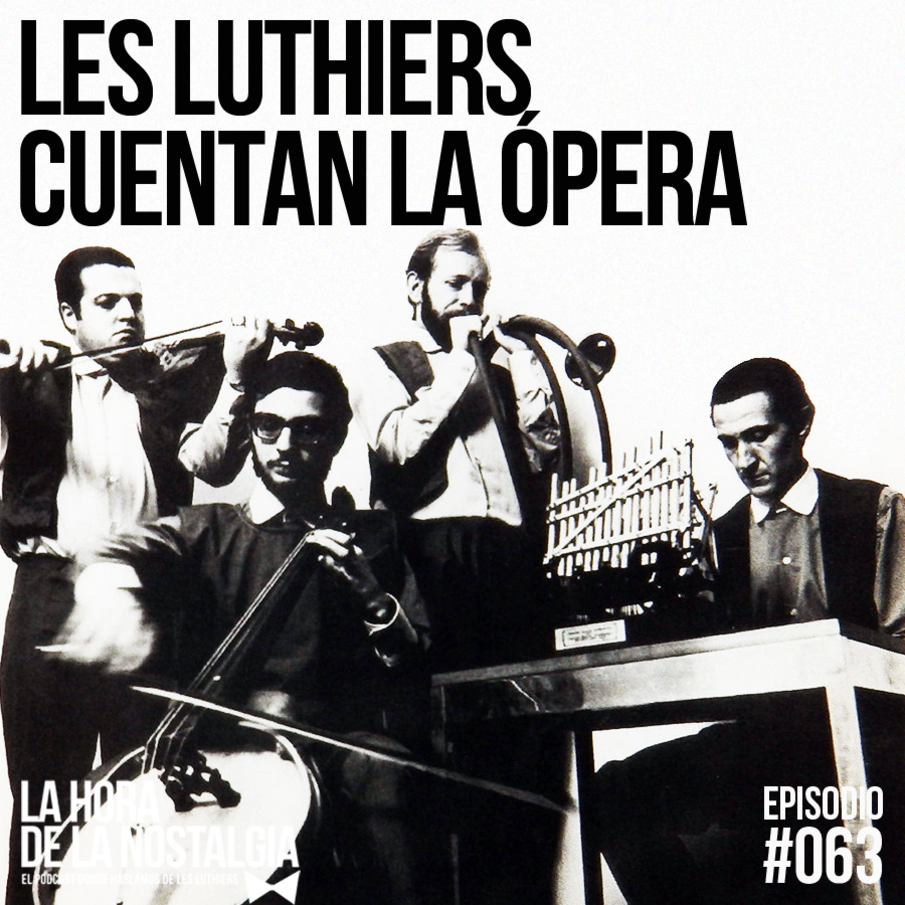Les Luthiers Cuentan la Ópera - Episodio 063 de "LHDLN", el Podcast donde hablamos de Les Luthiers episode artwork
