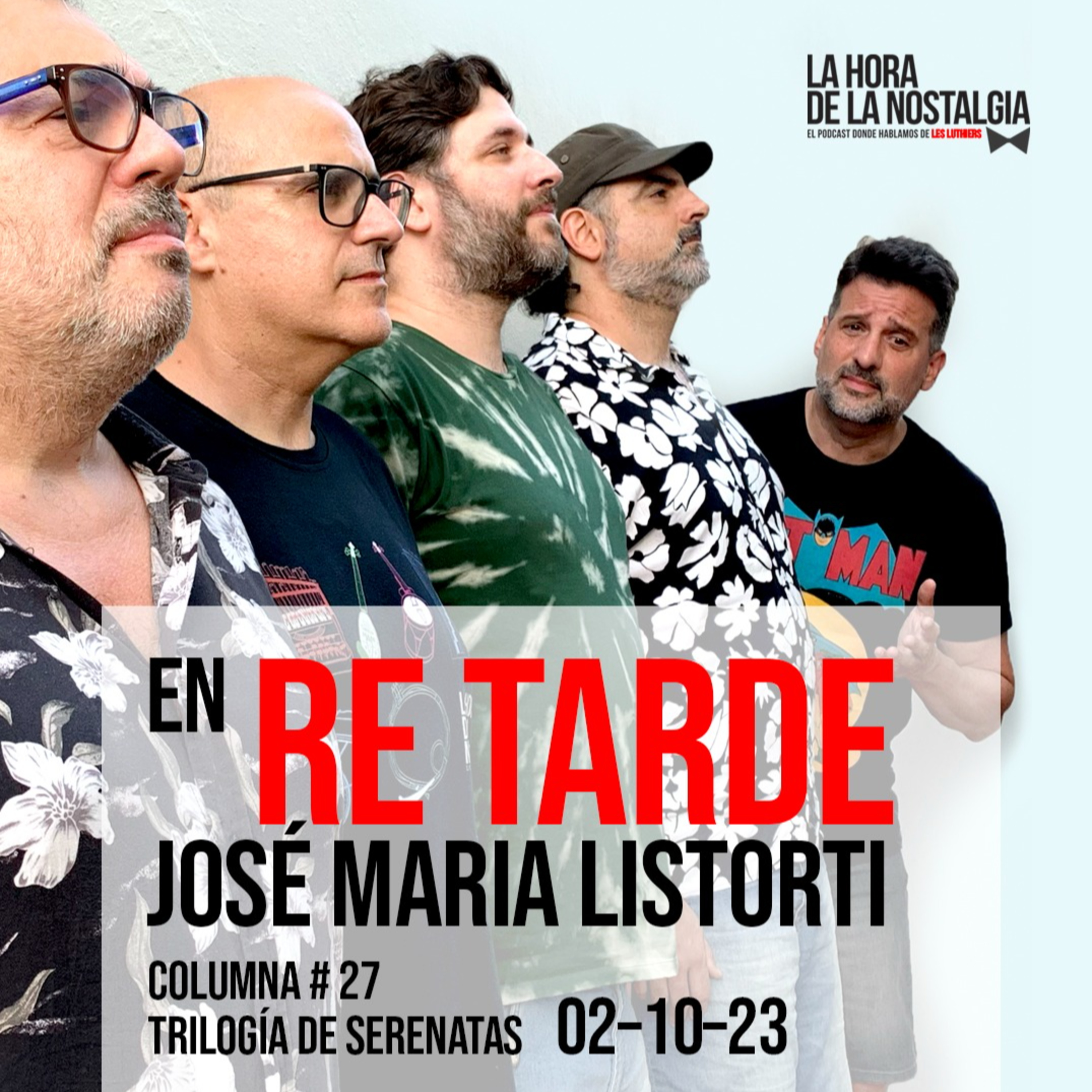 La Columna de LHDLN en "Re Tarde" con José María Listorti (02 de Octubre del 2023)