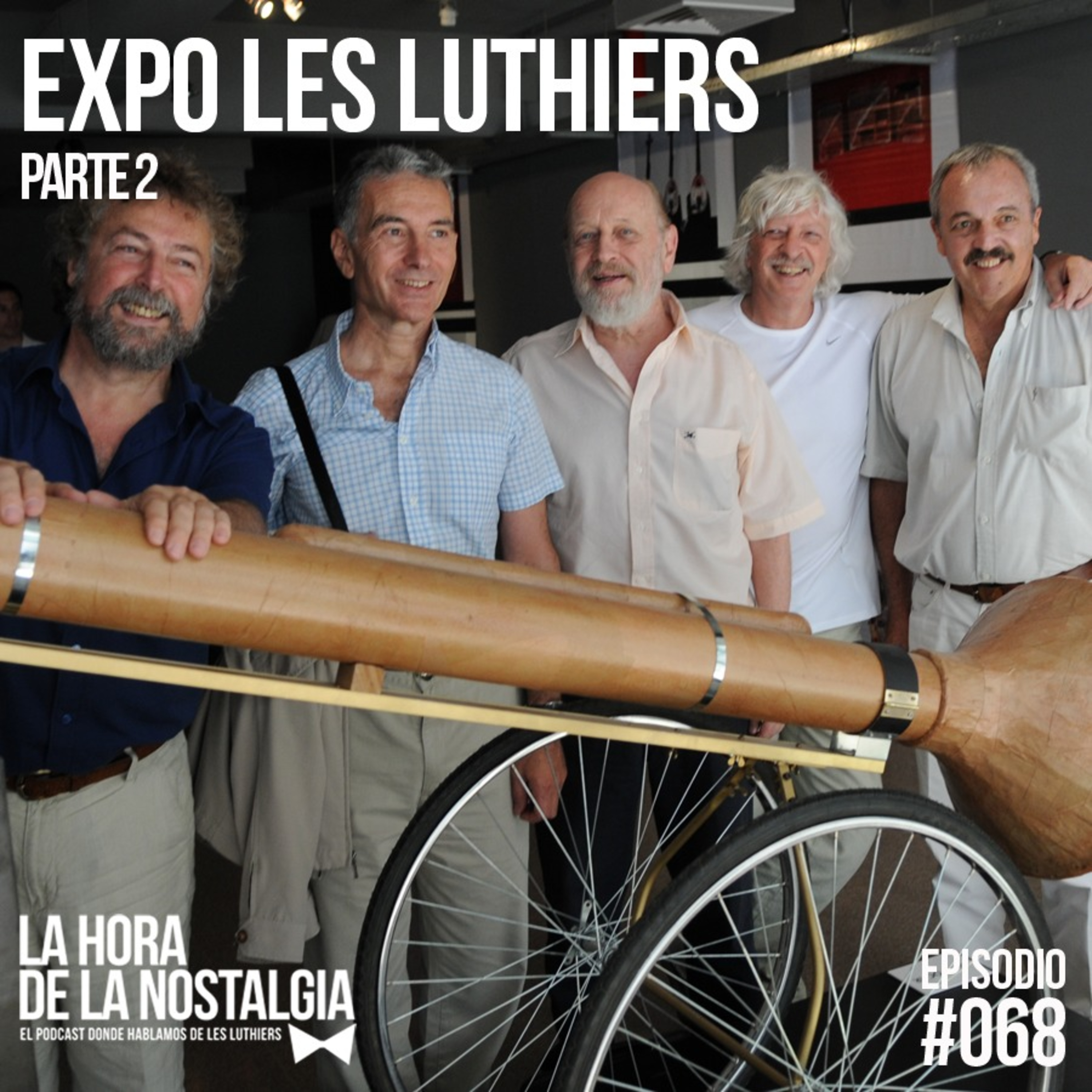 Expo Les Luthiers (Parte II) - Episodio 068 de "La Hora de la Nostalgia", el Podcast de Les Luthiers