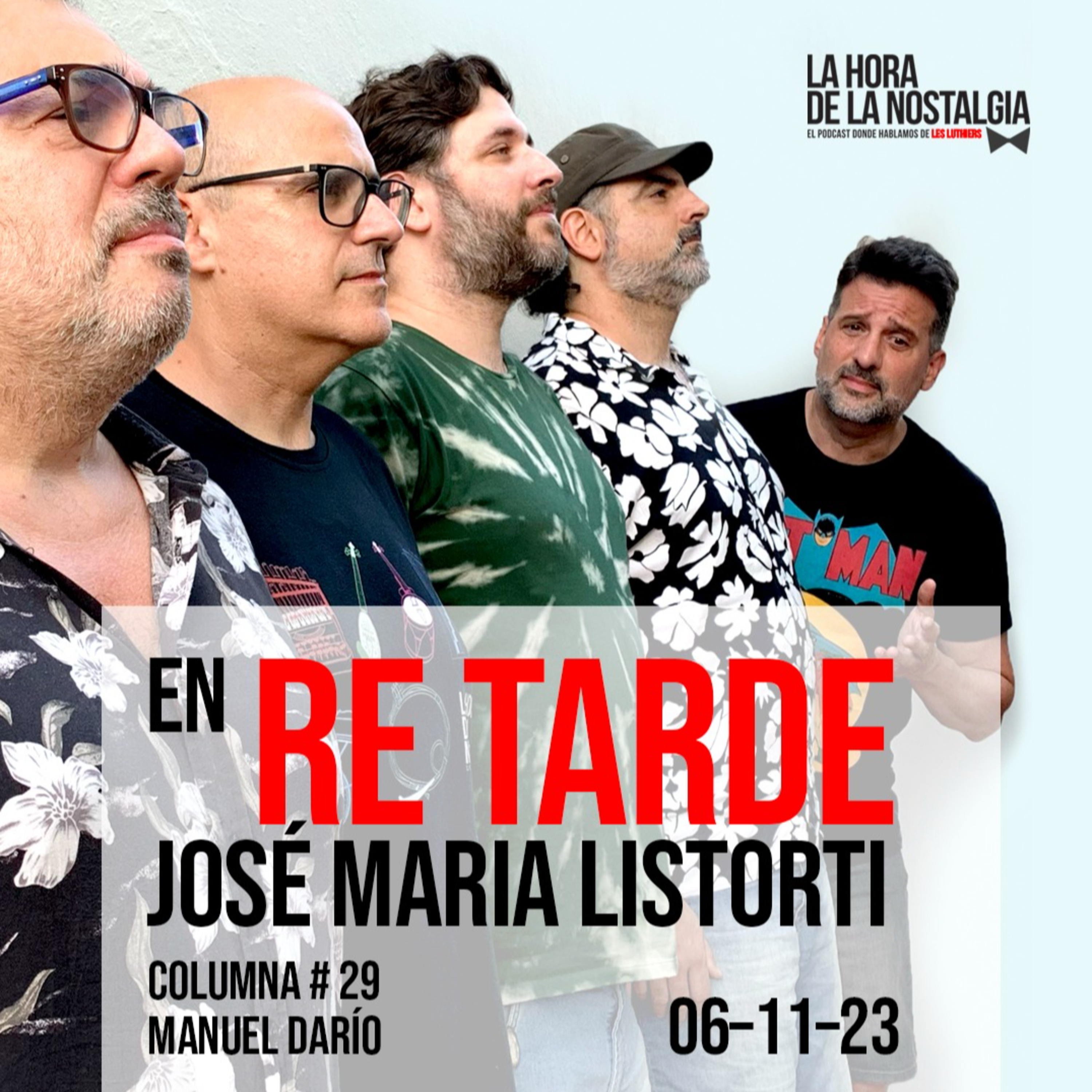 La Columna de LHDLN en "Re Tarde" con José María Listorti (06 de Noviembre del 2023)