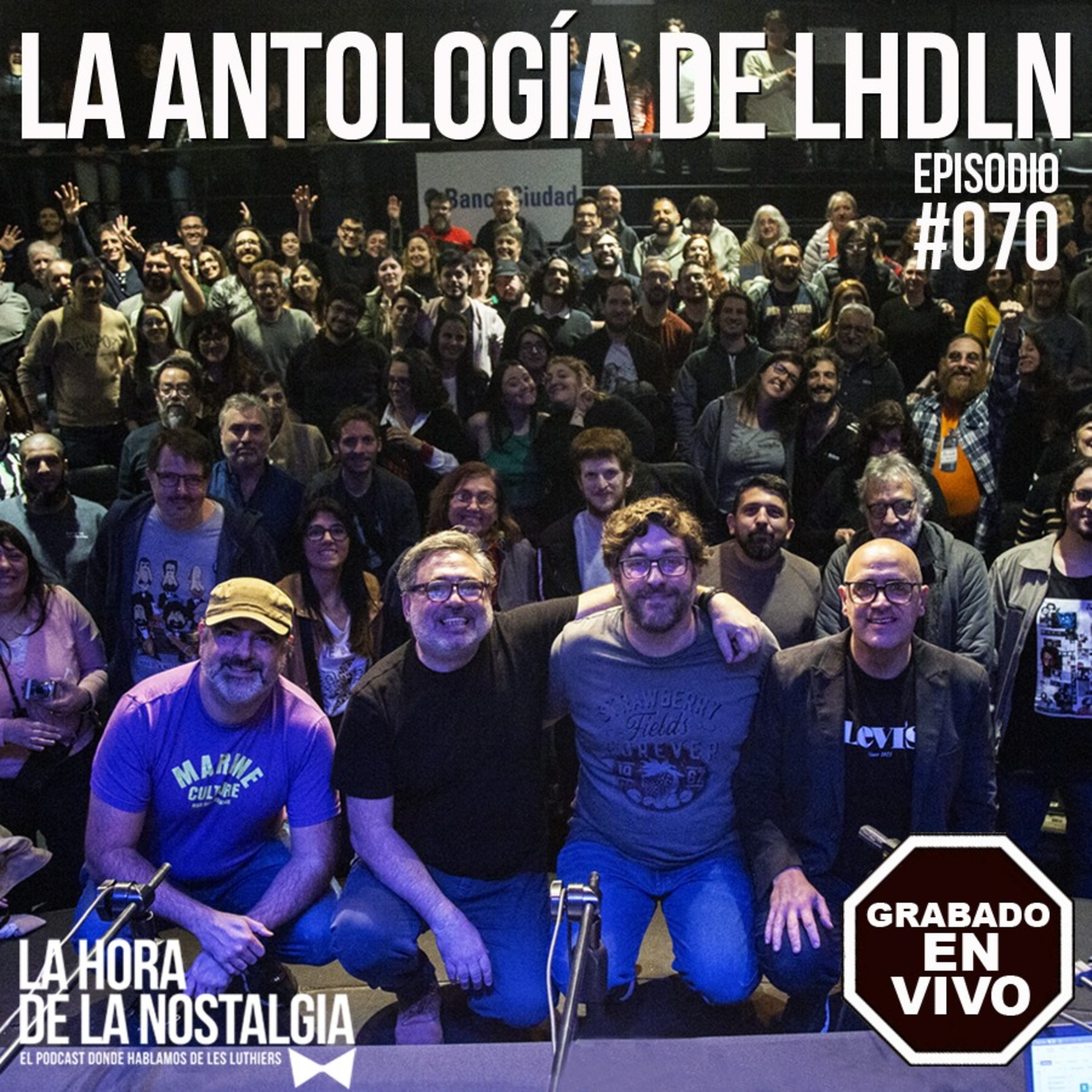 La Antología de LHDLN - Episodio 070 de "La Hora de la Nostalgia", el Podcast de Les Luthiers