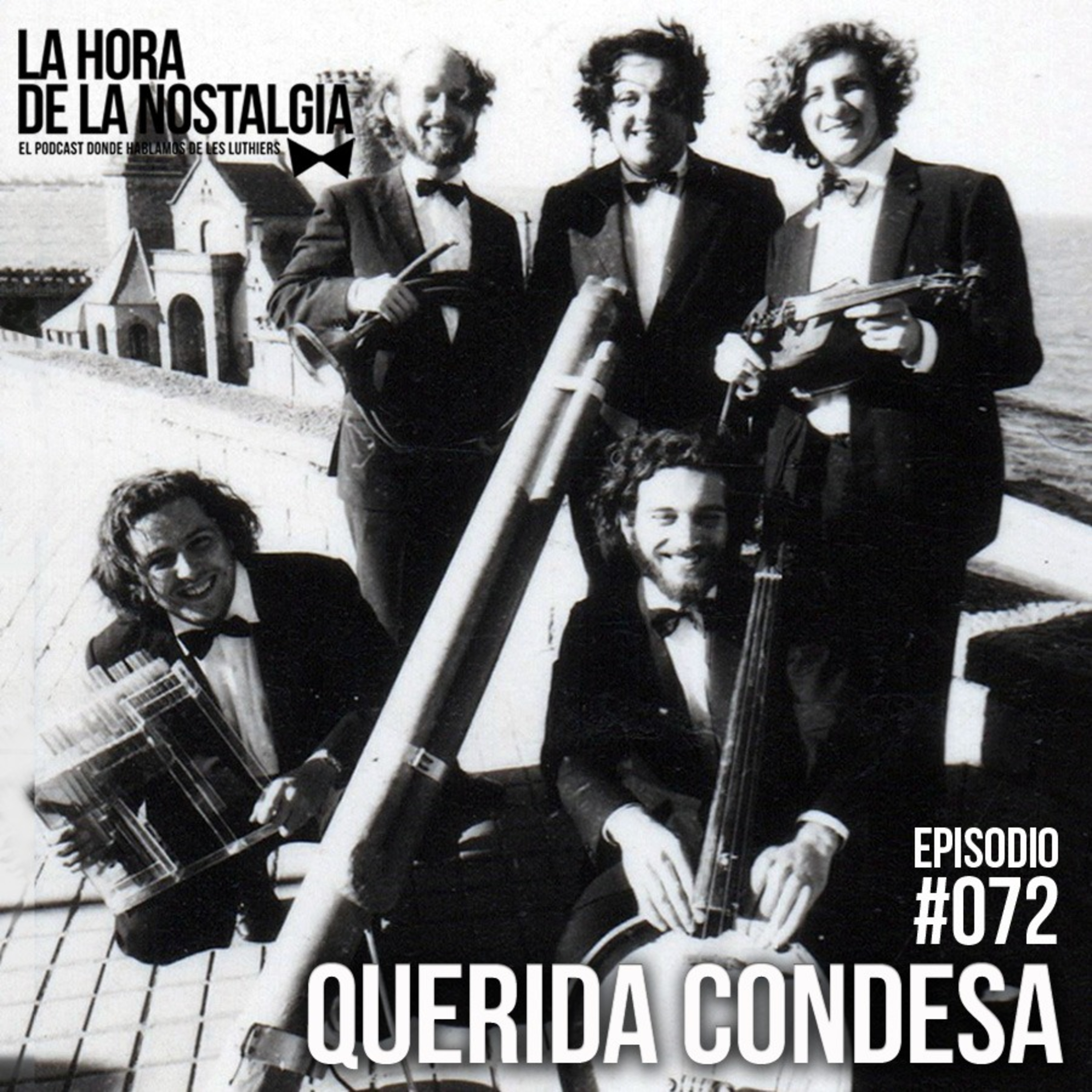Querida Condesa - Episodio 072 de "La Hora de la Nostalgia", el Podcast de Les Luthiers