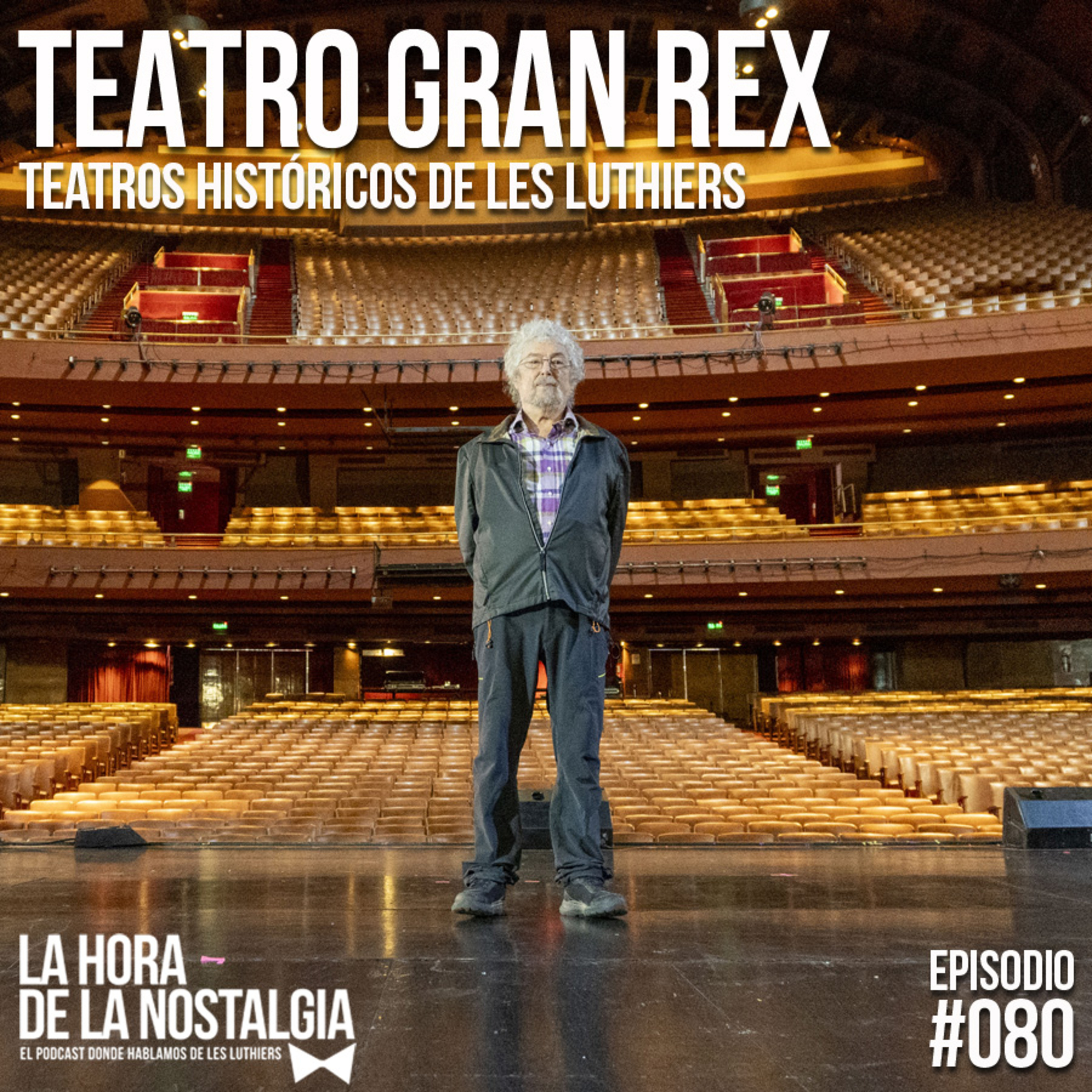 Teatros Históricos de Les Luthiers Parte IV: Teatro Gran Rex - Episodio 080 de "LHDLN"