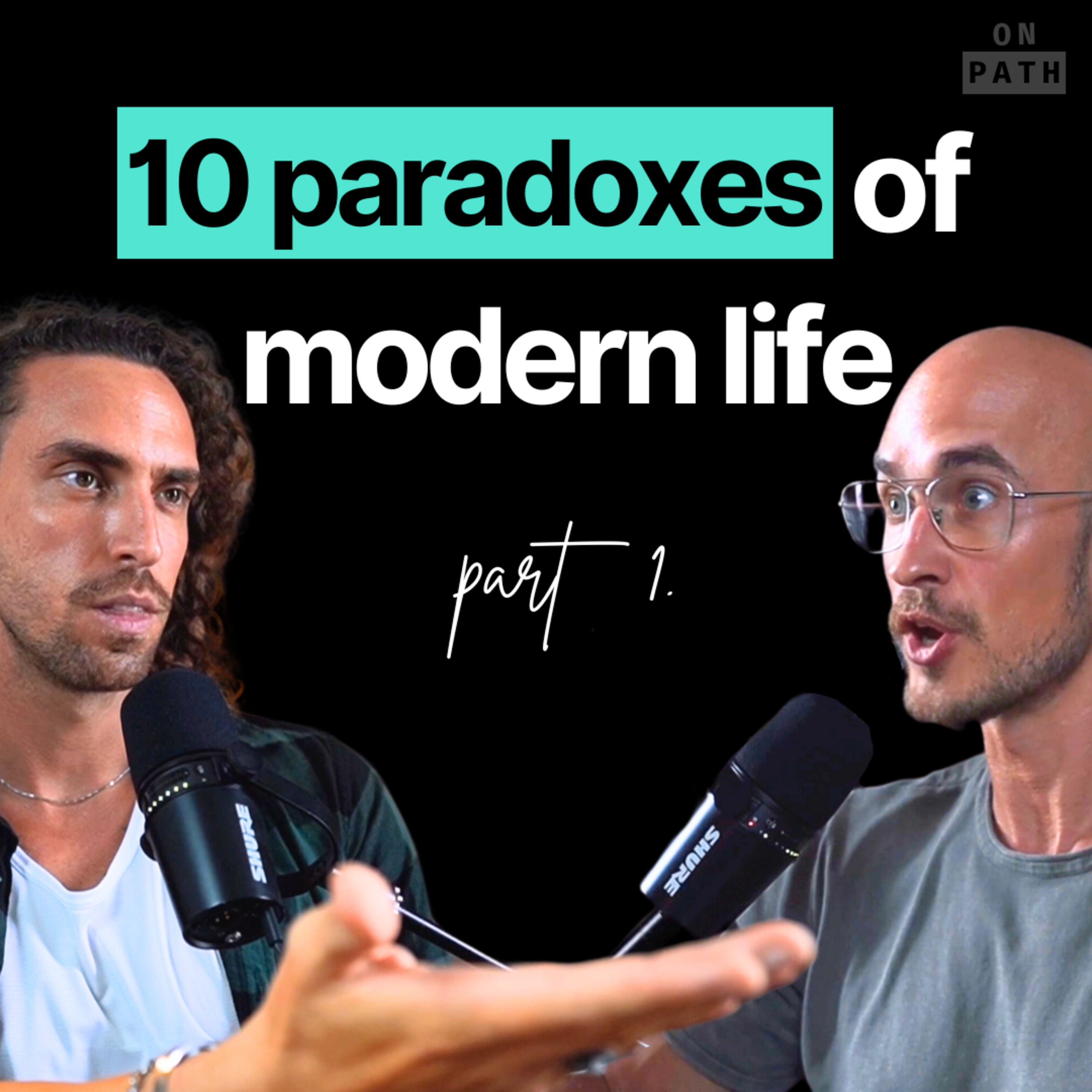 E3 - 10 of the Most Powerful Paradoxes of Modern Life | Part 1 episode artwork