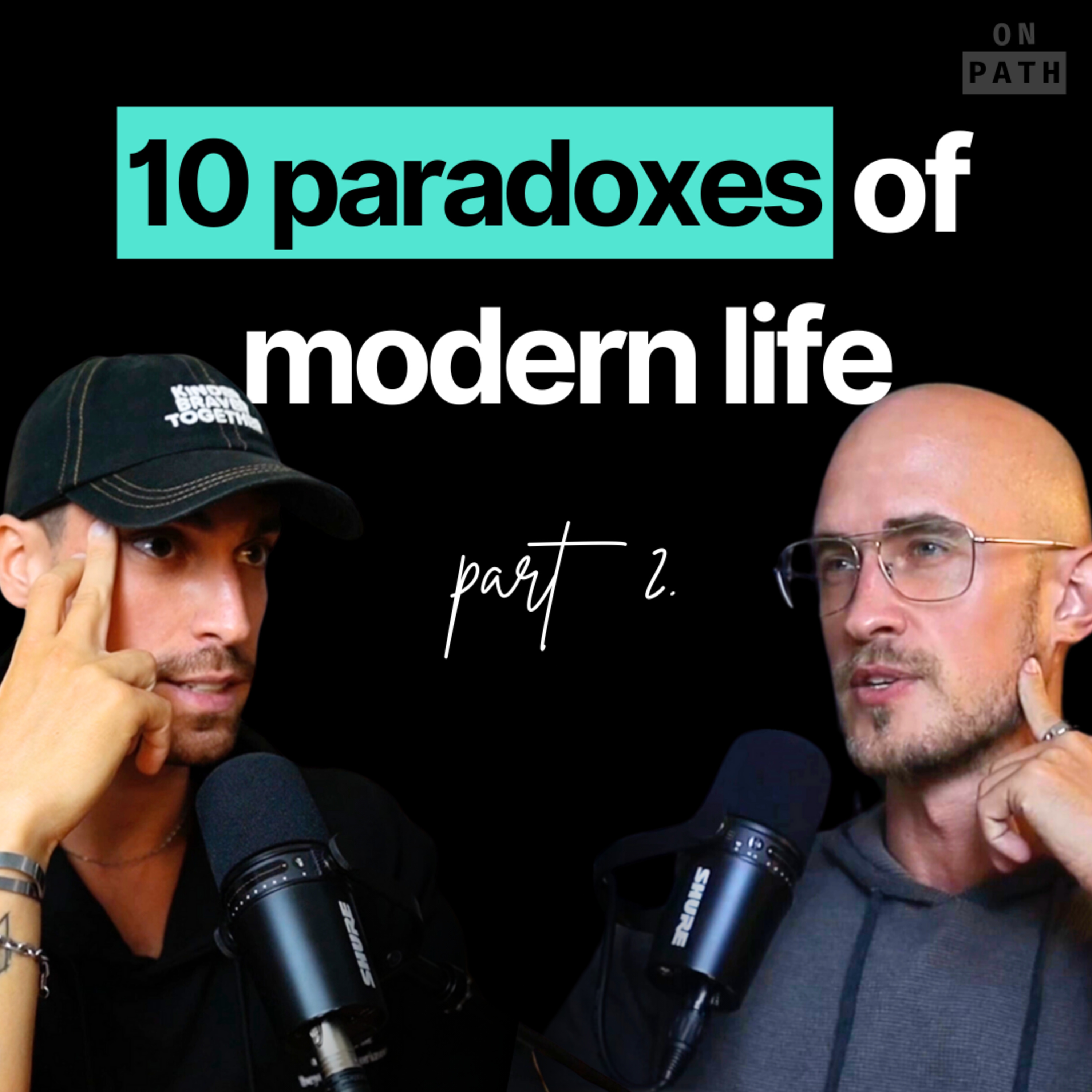 E7 - 10 of the Most Powerful Paradoxes of Modern Life | Part 2 episode artwork