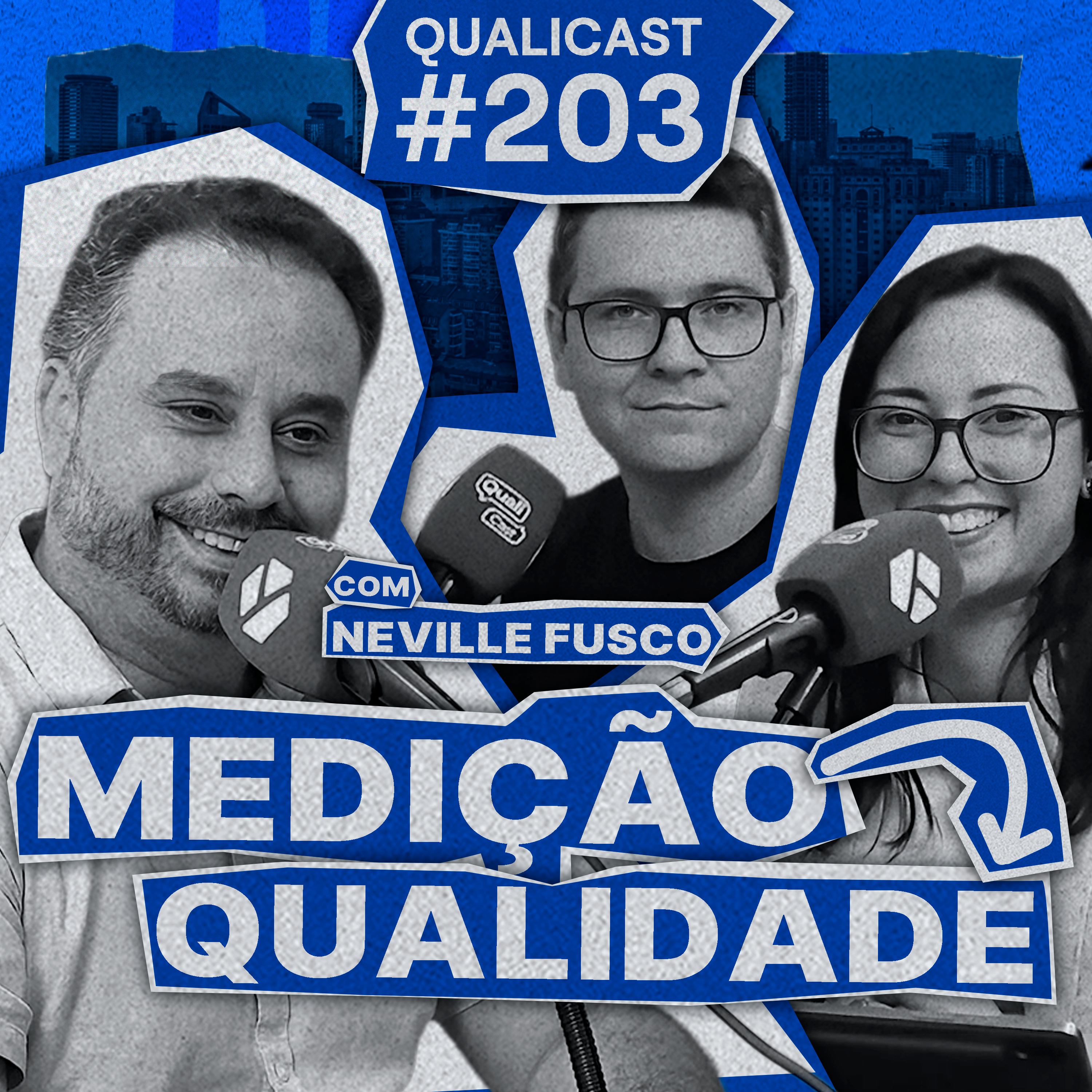 #203 - A importância da medição na Qualidade