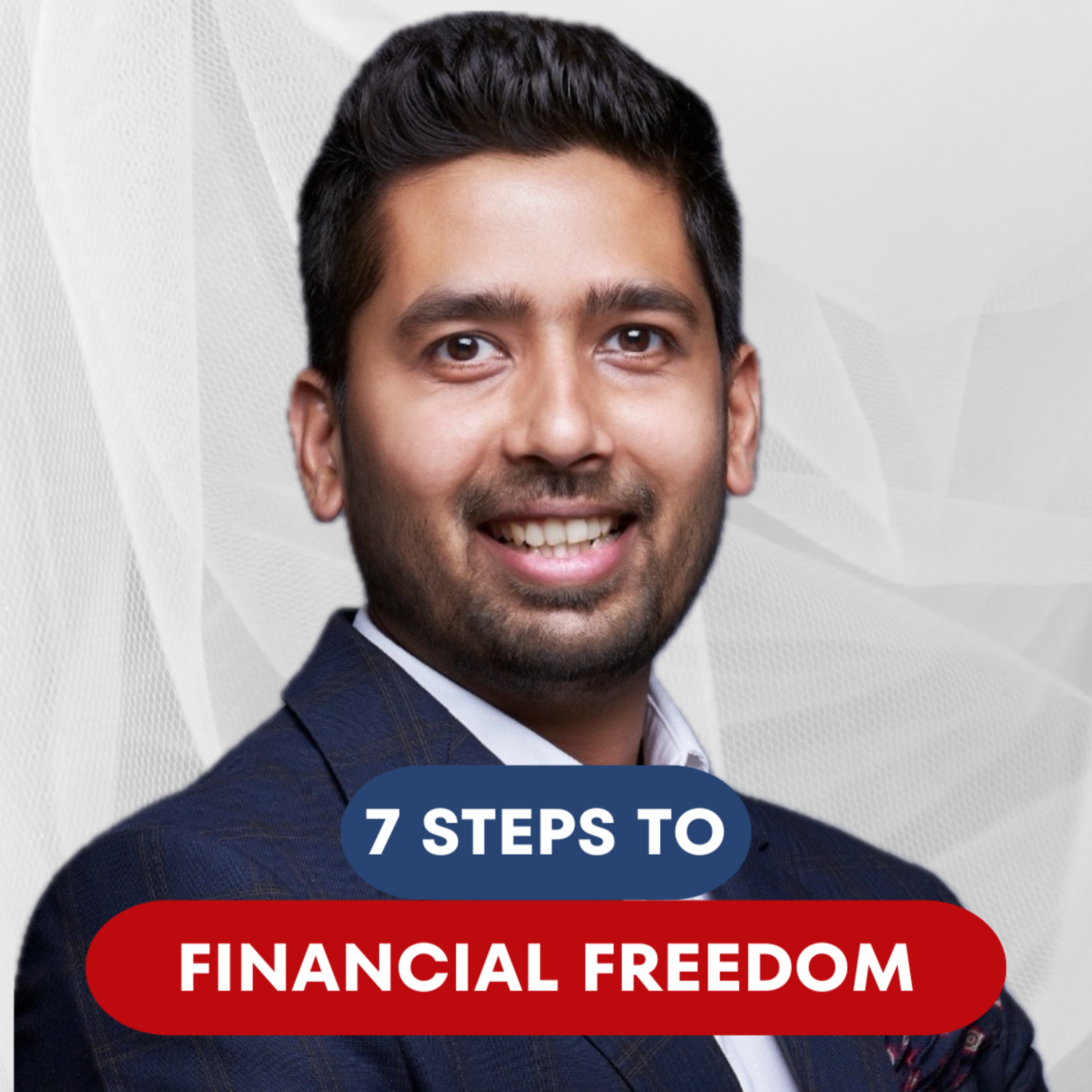 7 Steps to Financial Freedom: Beginner's Guide (4K) | Kirtan Shah | CP 03 episode artwork