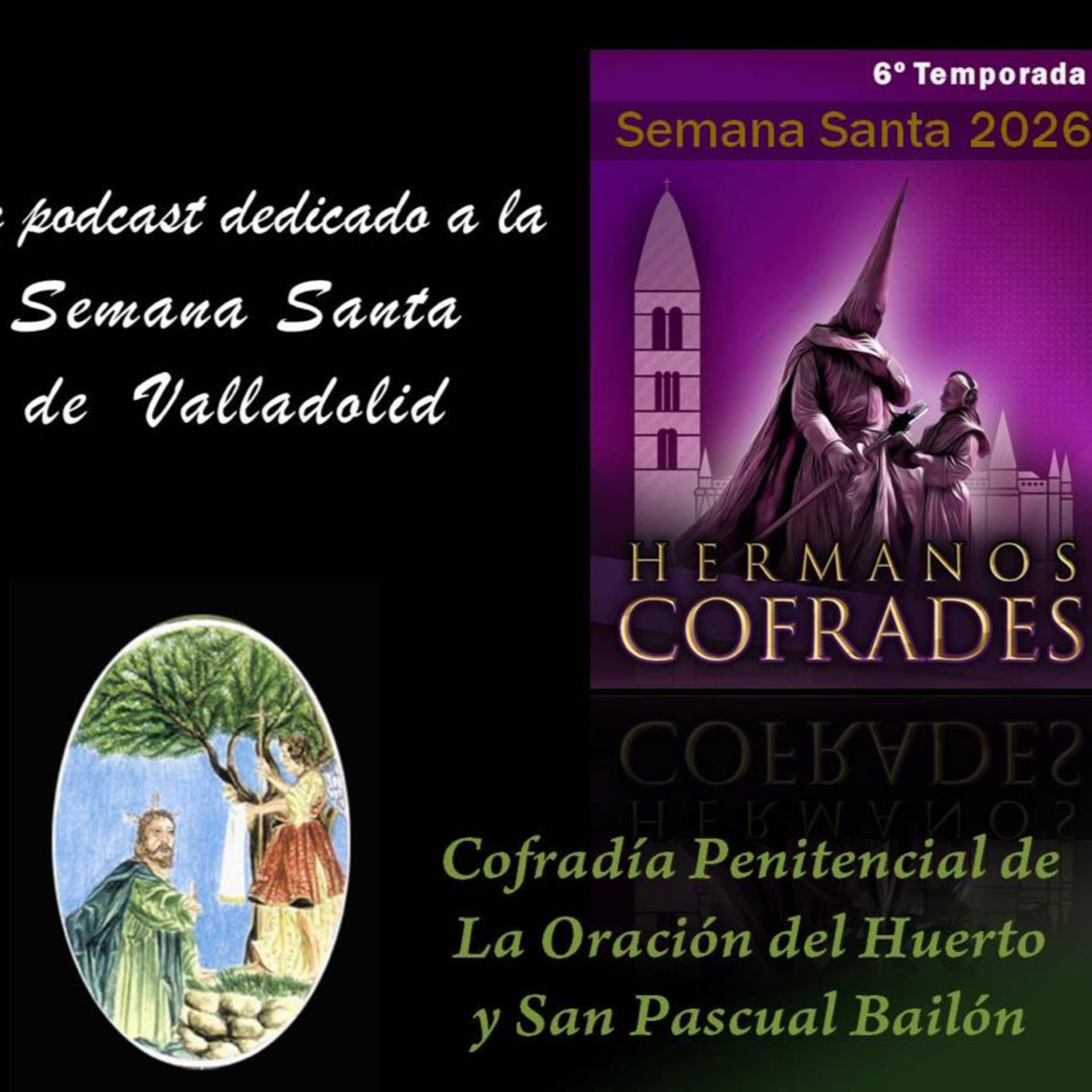 Cofradía Penitencial de la Oración del Huerto y San Pascual Bailón episode artwork