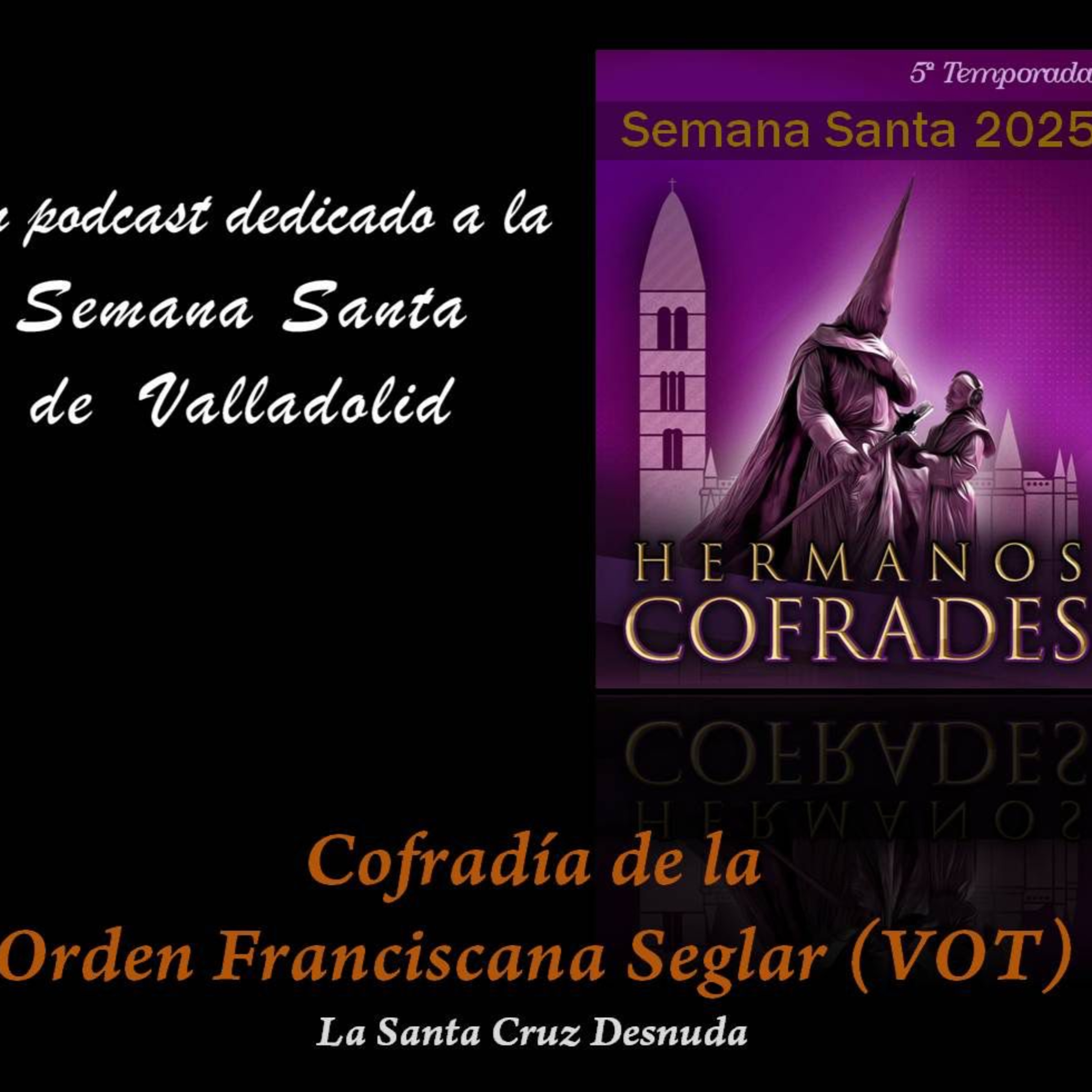  Cofradía de la Orden Franciscana Seglar V.O.T. la Santa Cruz Desnuda episode artwork