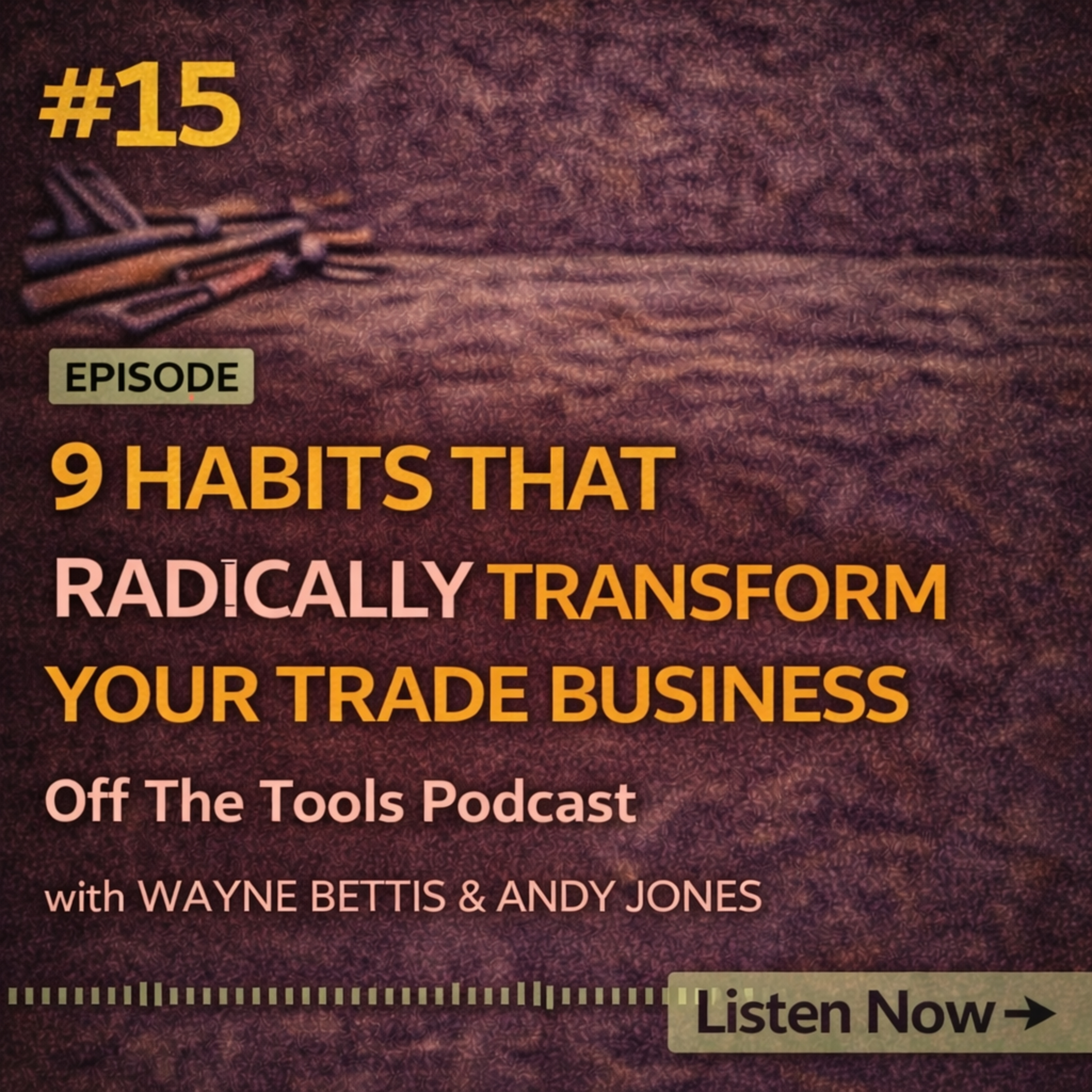 #15 These 9 Things That Will Radically Improve Your Life & Trade Business (If You Actually Do Them)