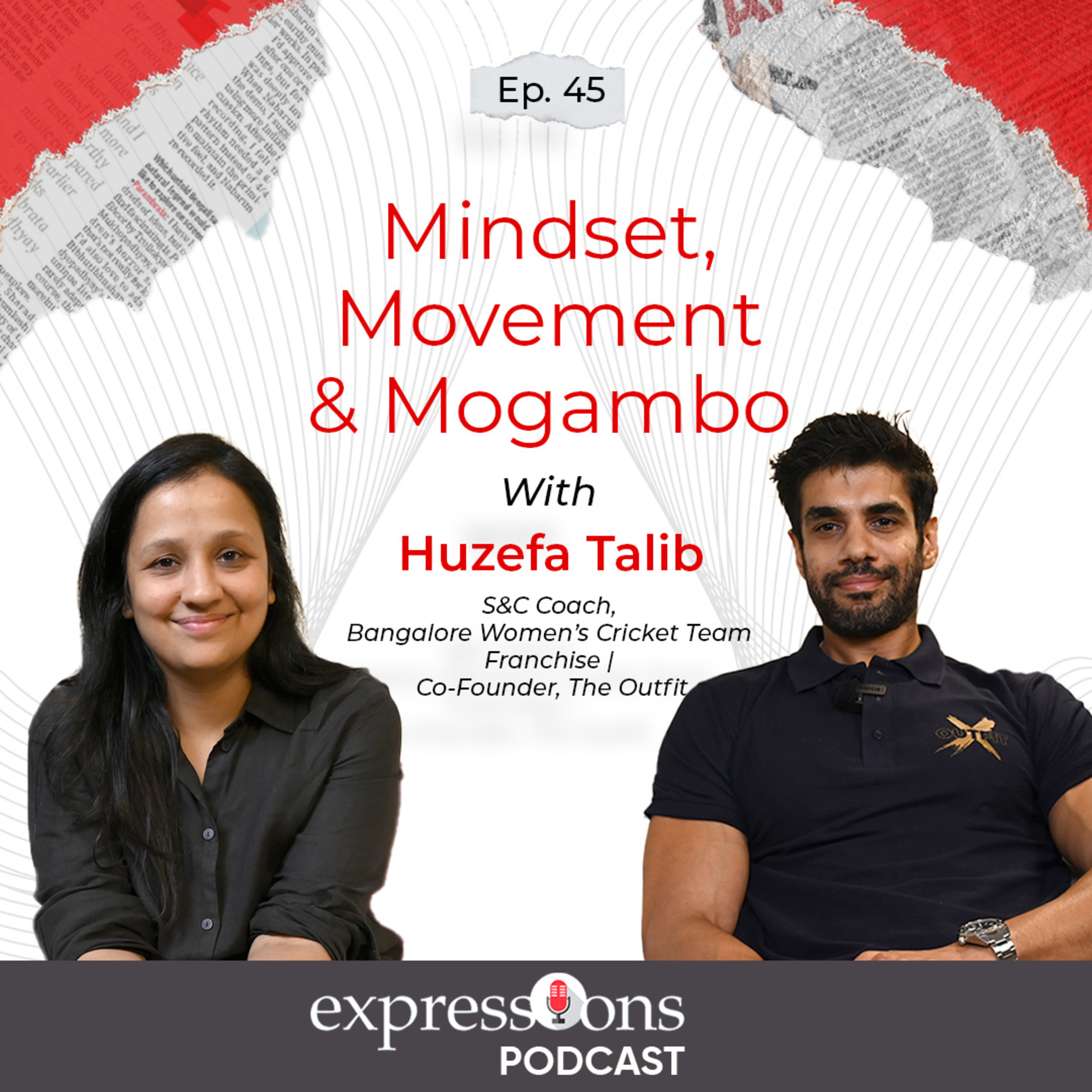 Episode 45: Mindset, Movement & Mogambo With Huzefa Talib