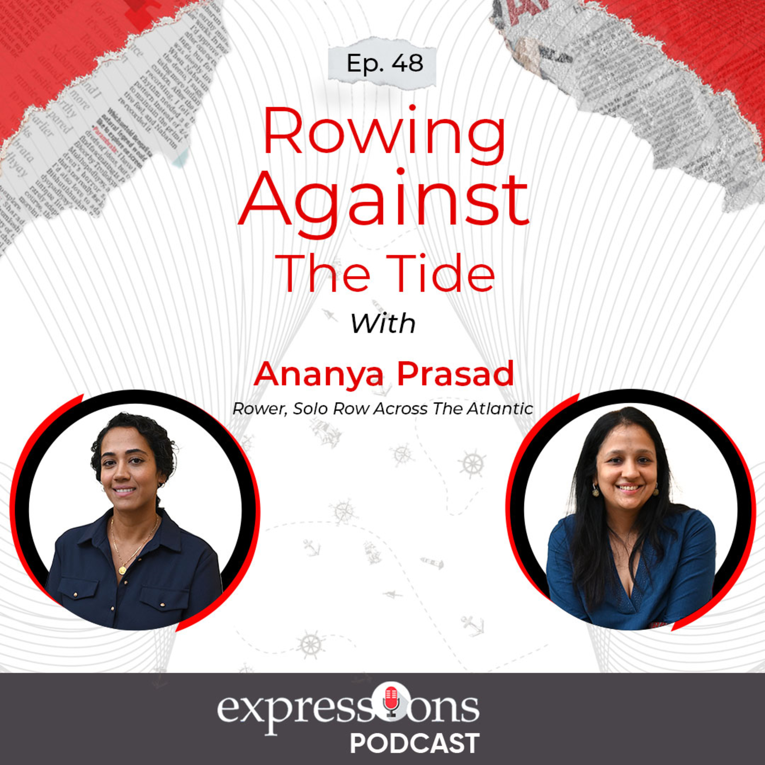 Episode:48 | Rowing Against The Tide With Ananya Prasad | The Expressions Podcast