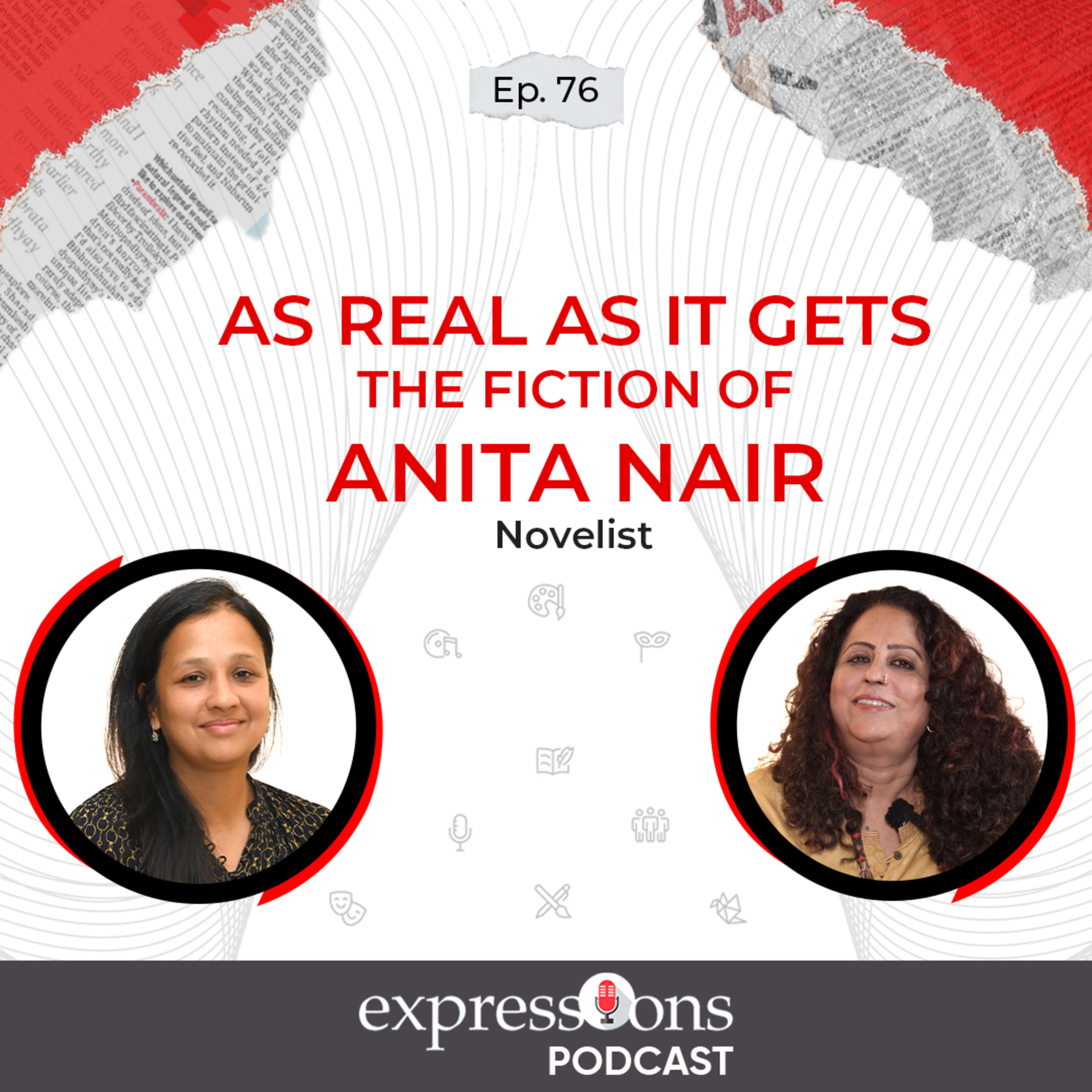 As Real as it Gets | The Fiction of Anita Nair | Novelist | The Expressions Podcast | TNIE