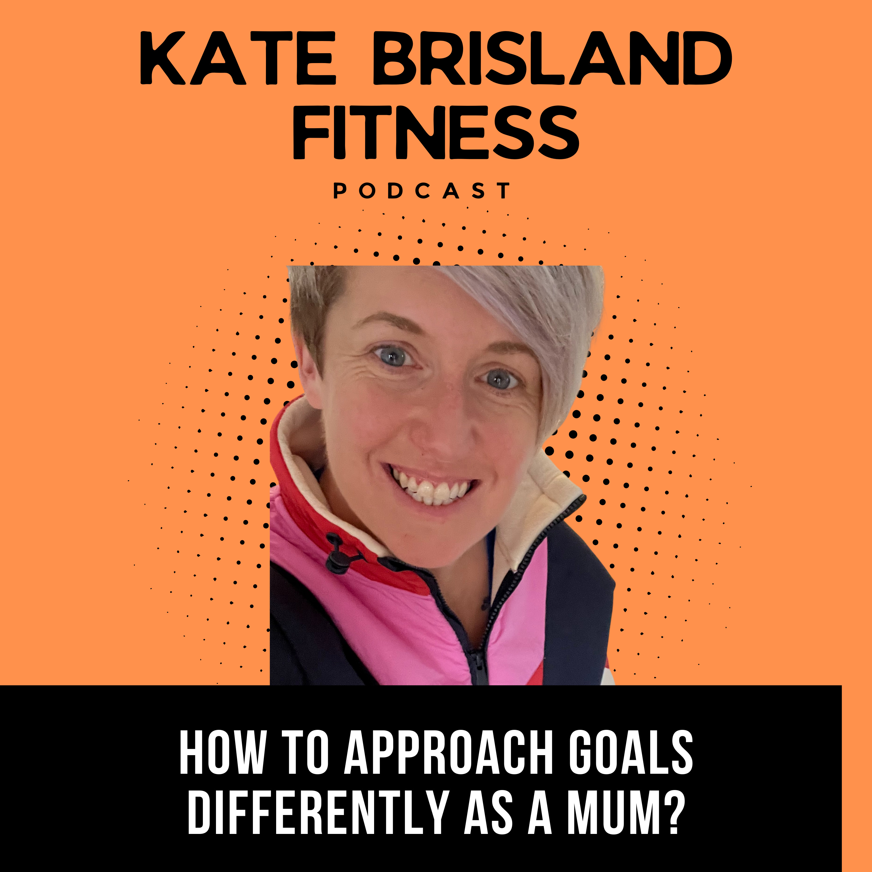 Kate Brisland Fitness Podcast