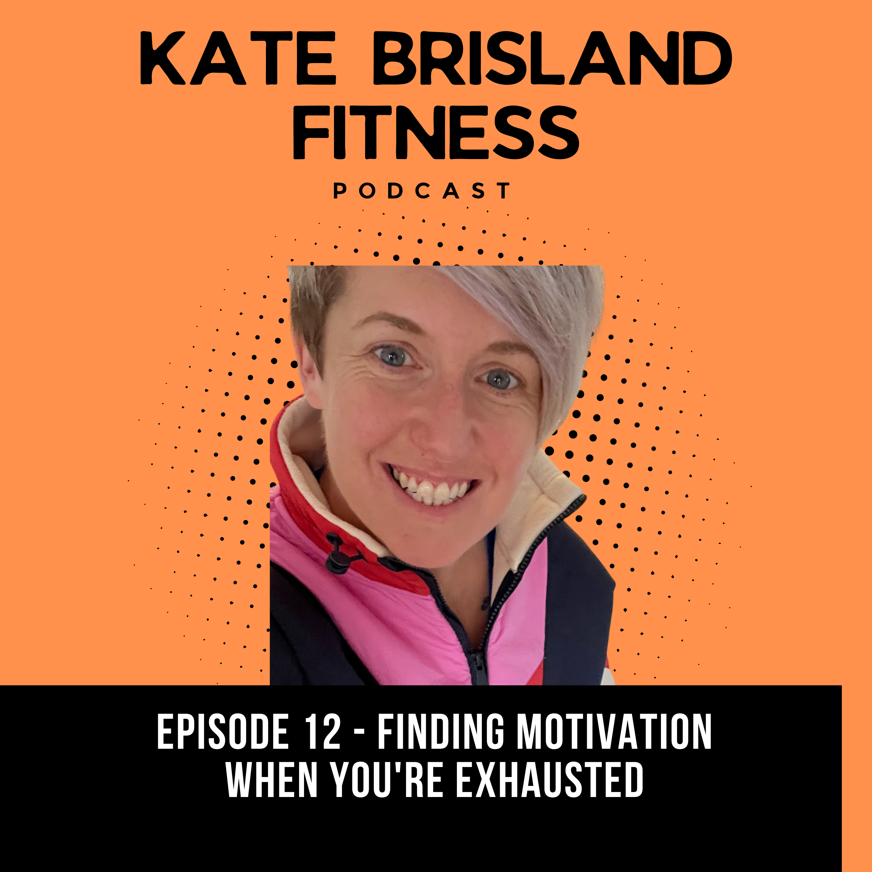 Kate Brisland Fitness Podcast