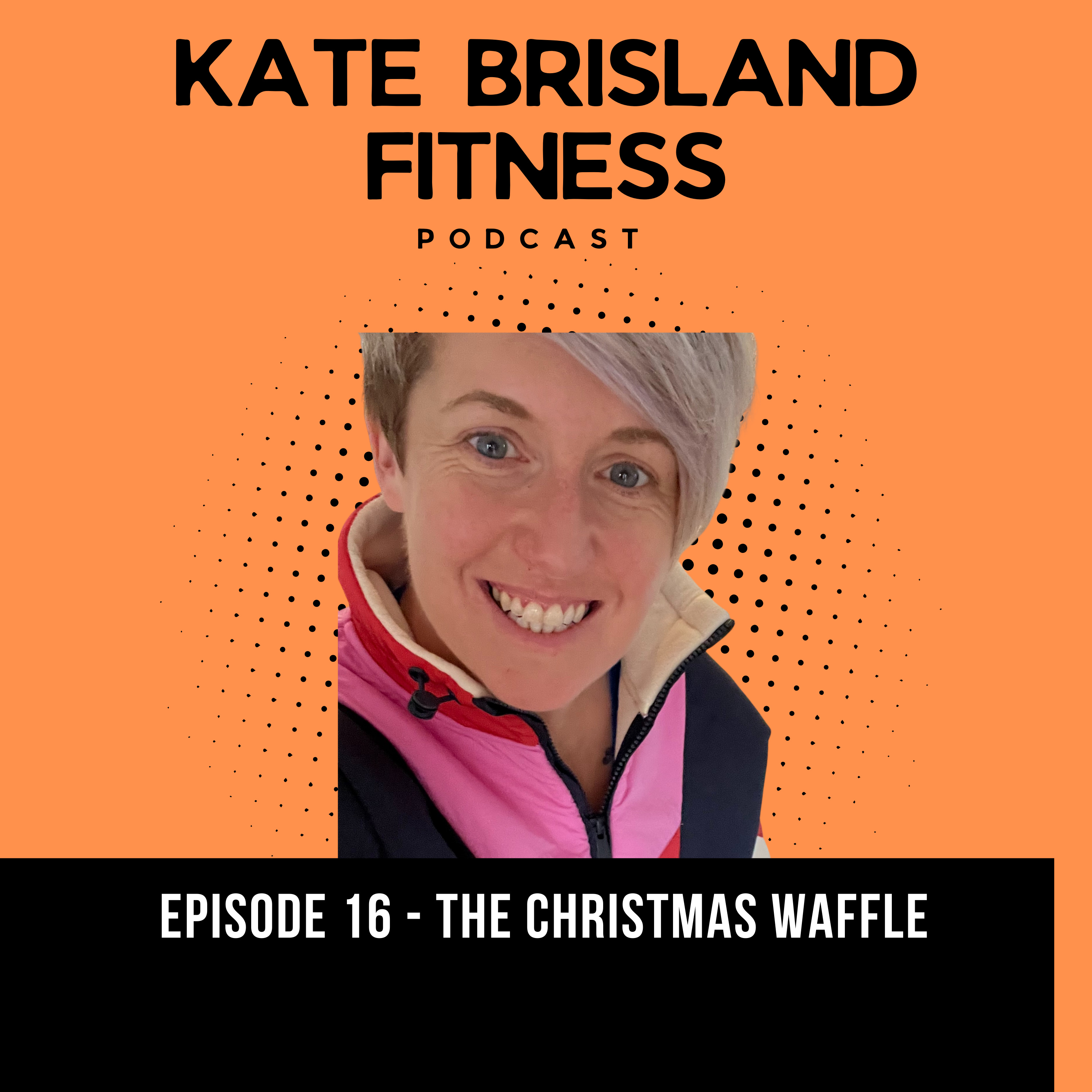Kate Brisland Fitness Podcast