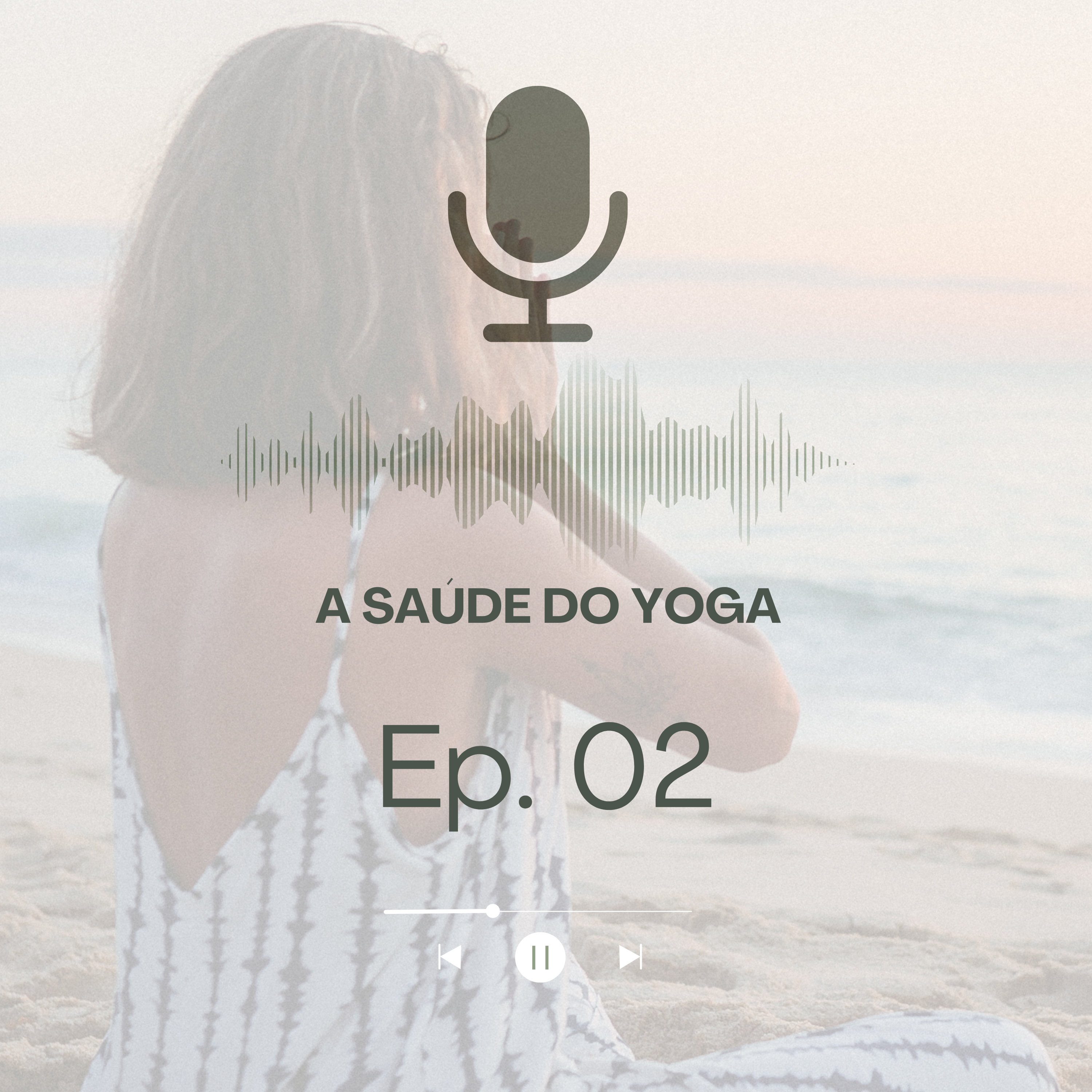 2º EP. - Saúde, Bem-estar e Yoga - os conceitos episode artwork