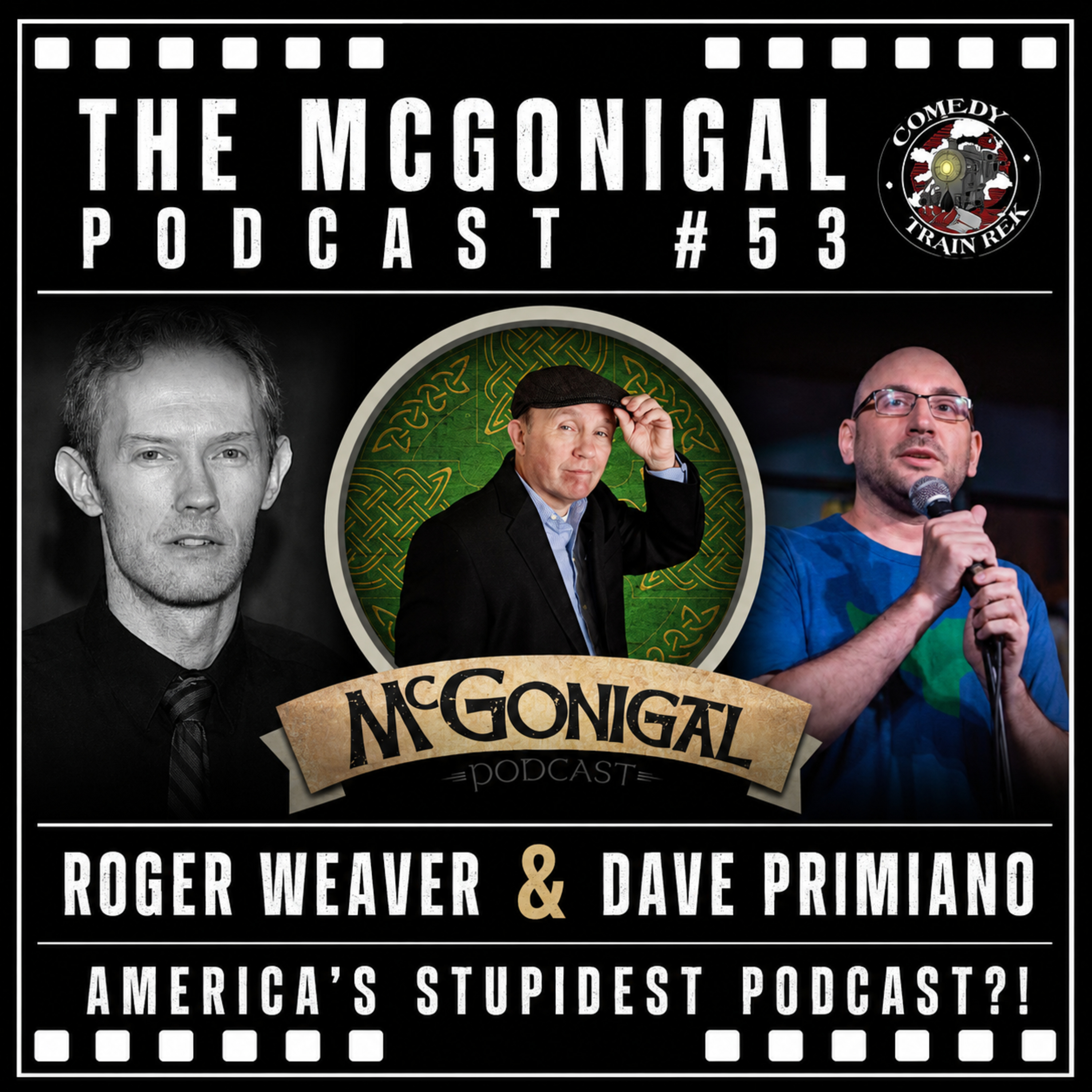 The McGonigal Podcast #53 - Roger Weaver & Dave Primiano episode artwork