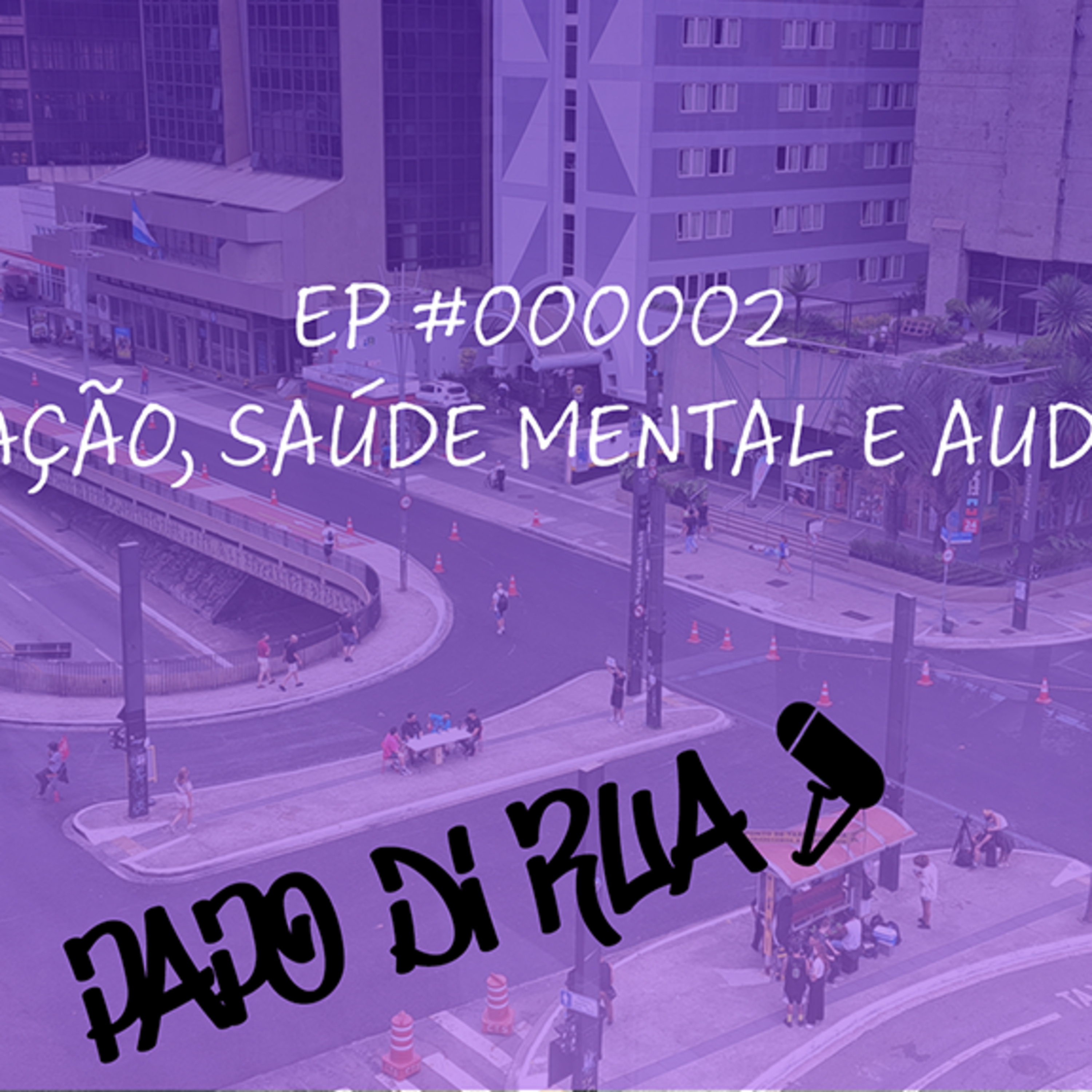 #000002 ALIMENTAÇÃO, SAÚDE MENTAL E AUDIOVISUAL episode artwork