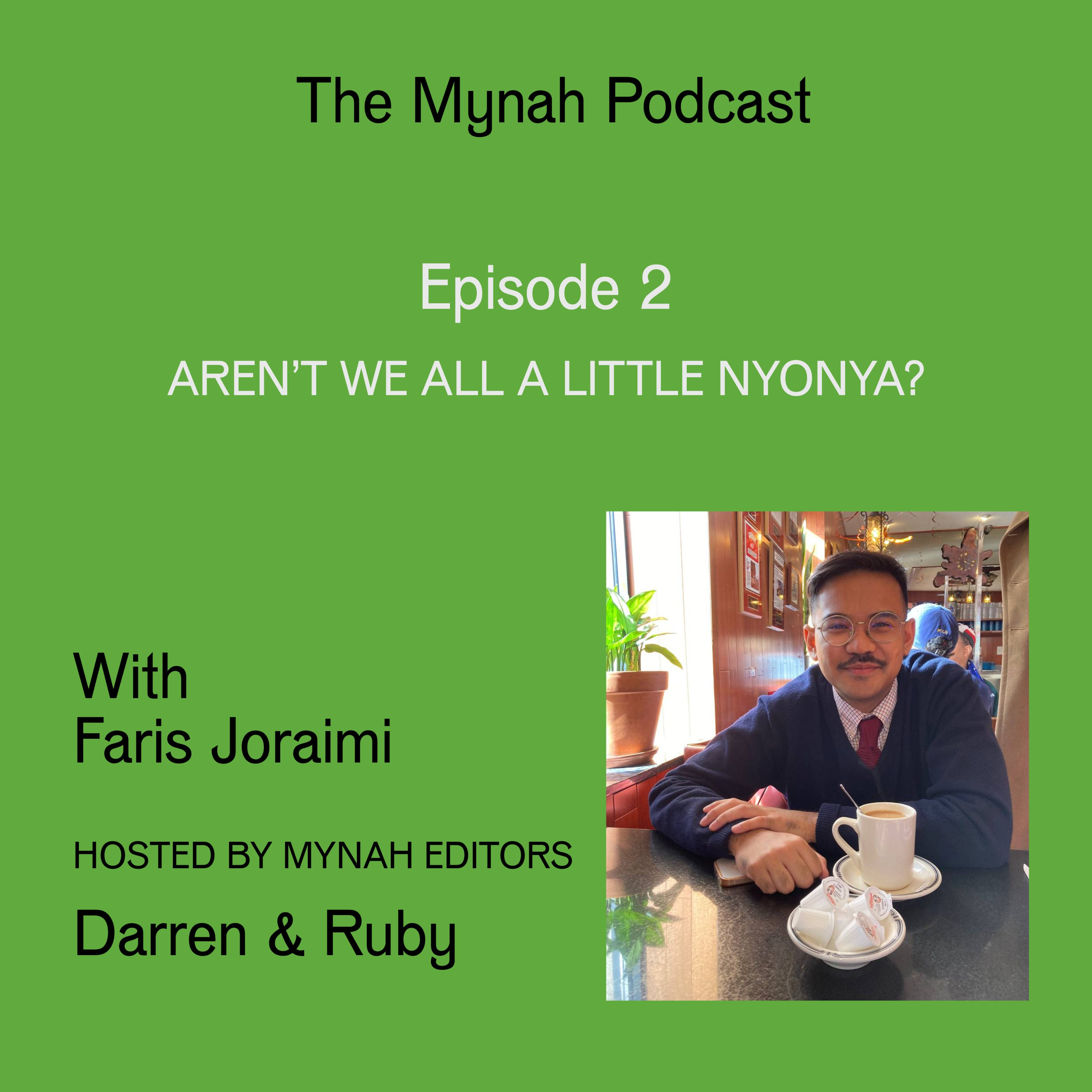 Aren't We All A Little Nyonya? with Faris Joraimi