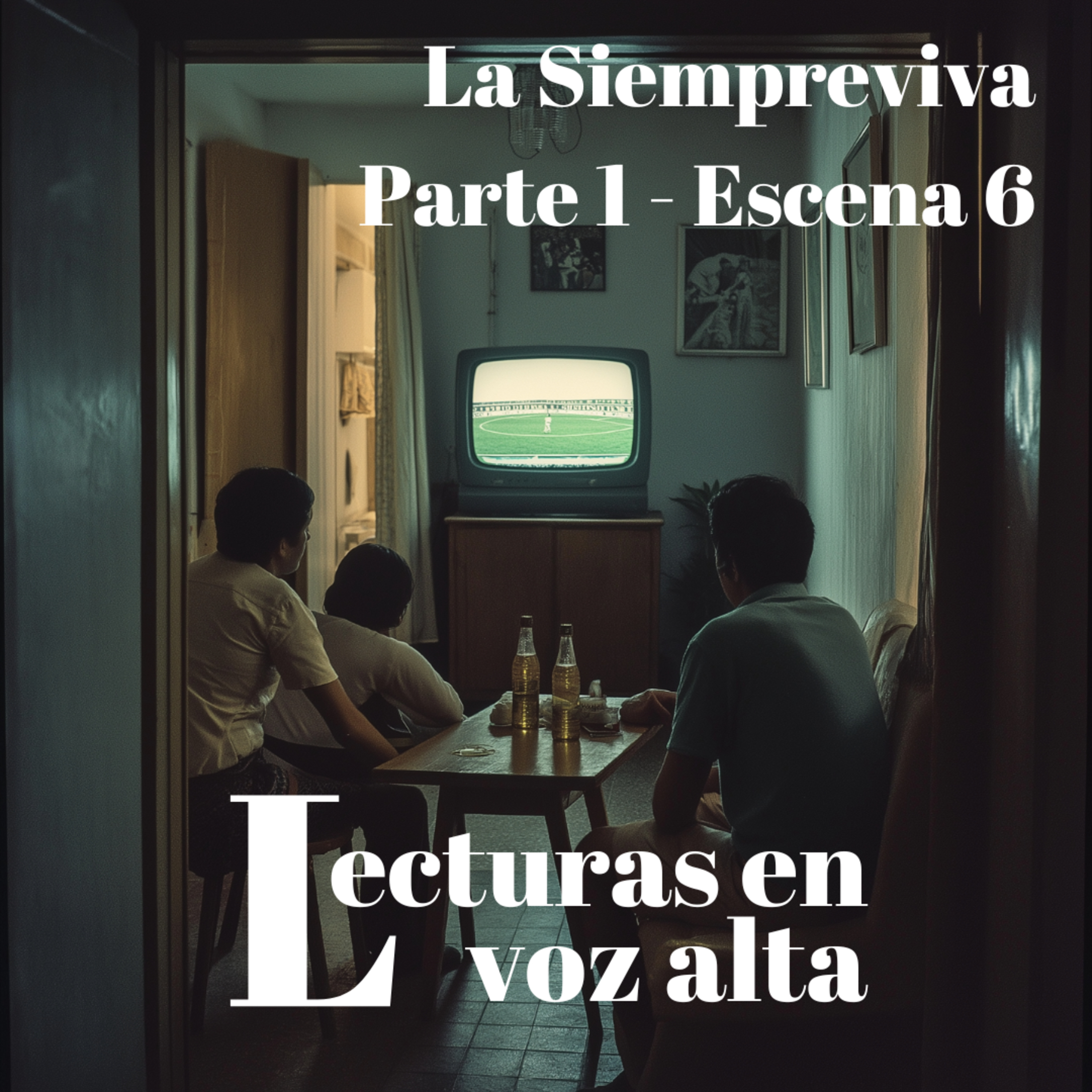 [La Siempreviva por Miguel Torres] - Parte 1 - Escena 6 episode artwork