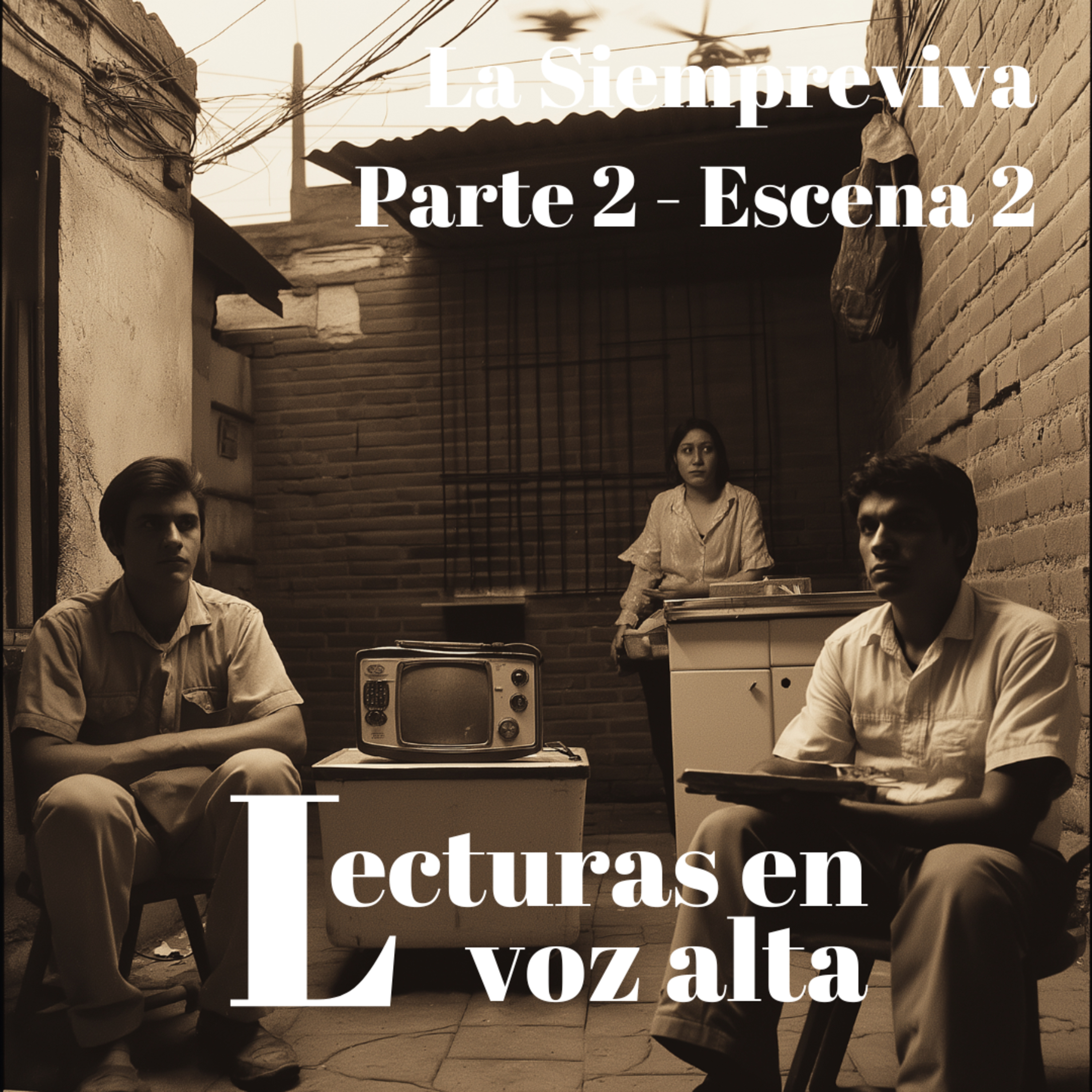 [La Siempreviva por Miguel Torres] - Parte 2 - Escena 2 episode artwork