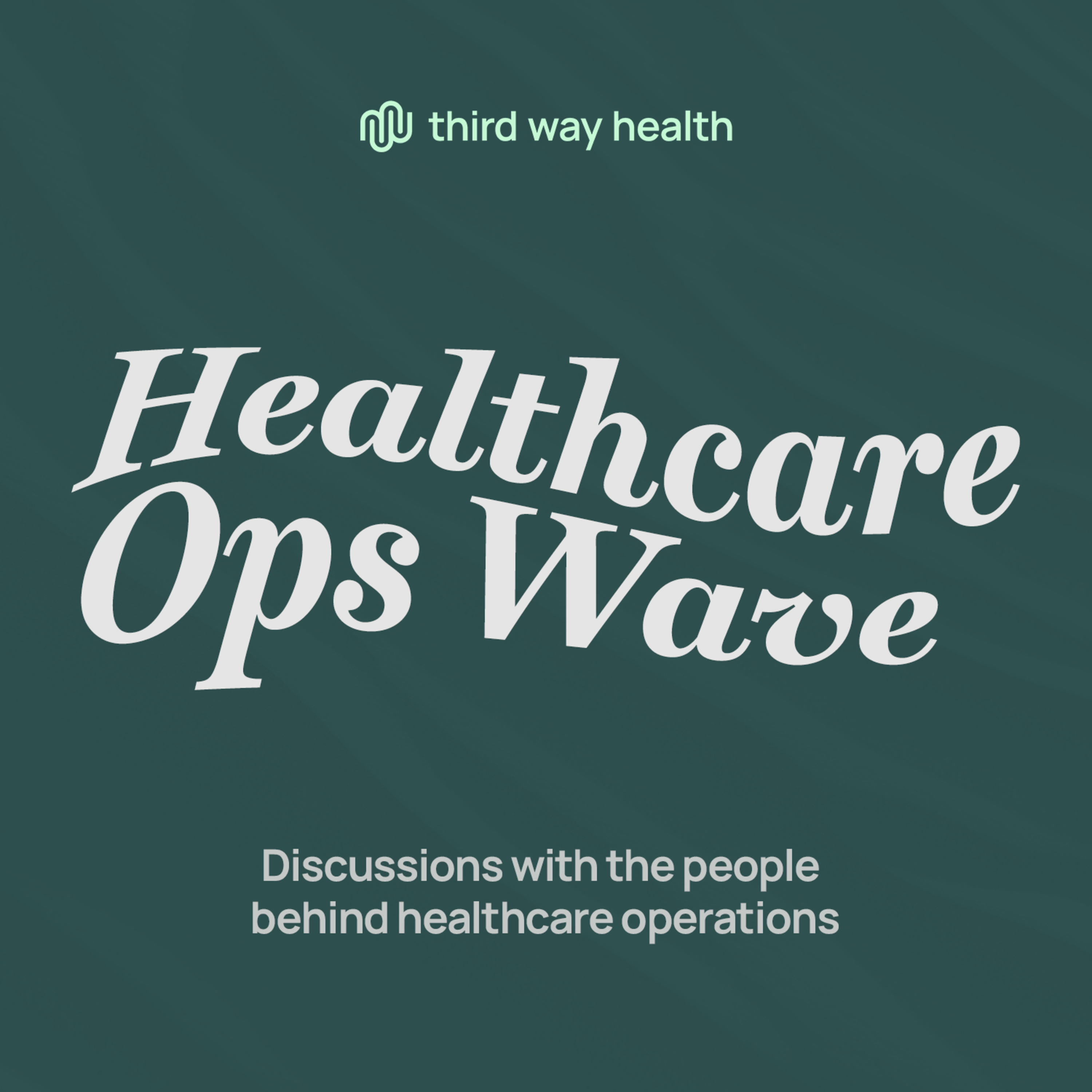 From employee #7 to COO of a 2,000 employee dermatology group - Healthcare Ops Wave episode artwork