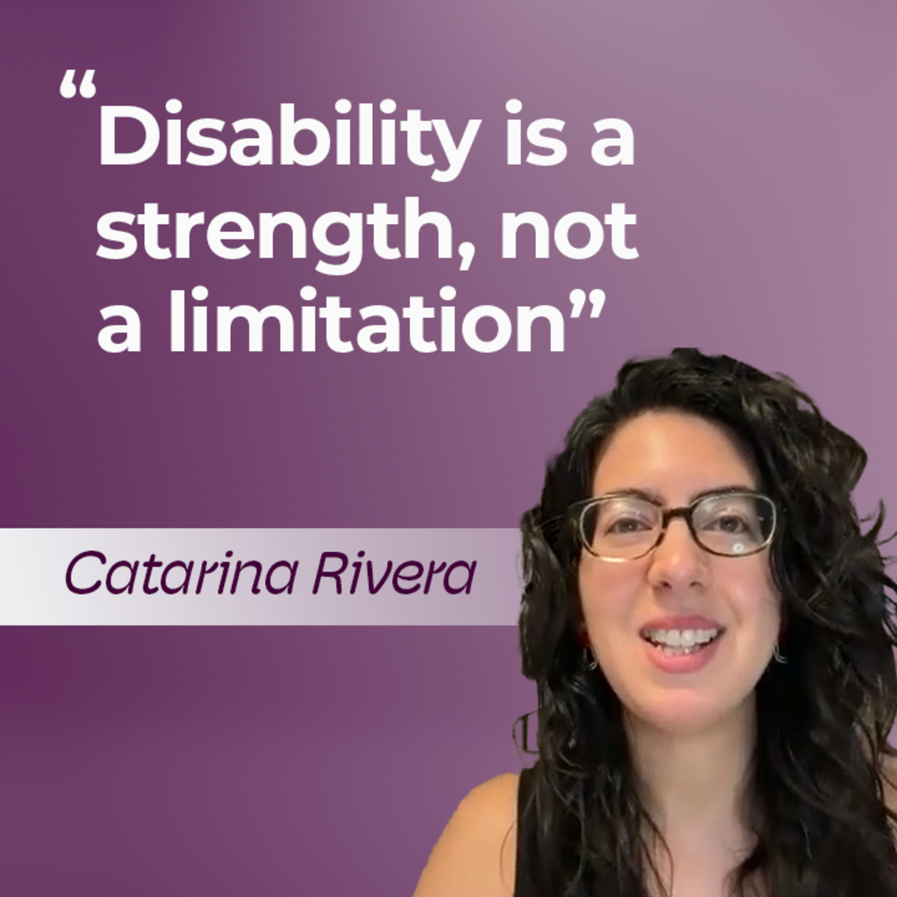 Embracing Identity and Advocating for Inclusion | Catarina Rivera episode artwork