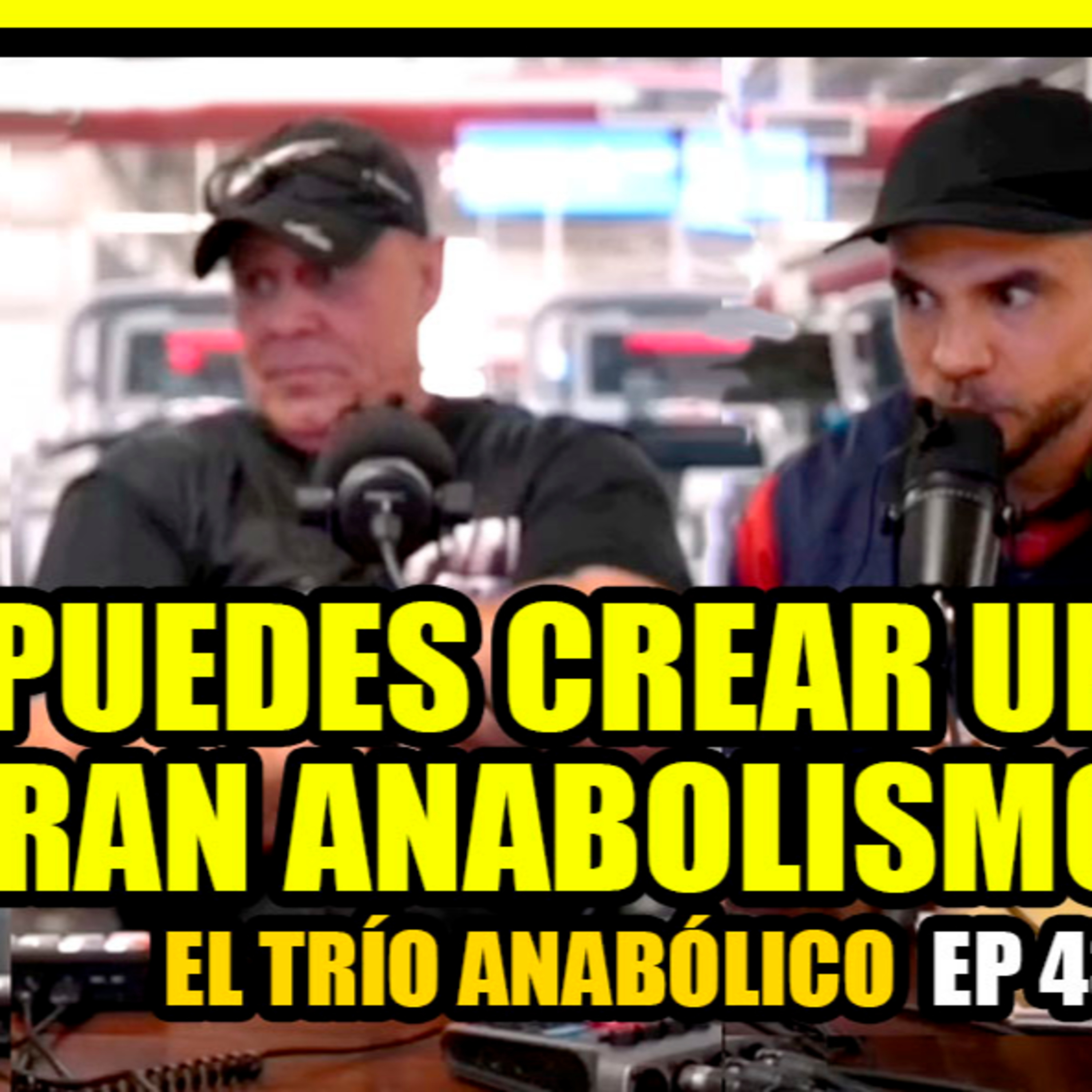 Incrementa tu Anabolismo! Ep #43 / El Trío Anabólico episode artwork