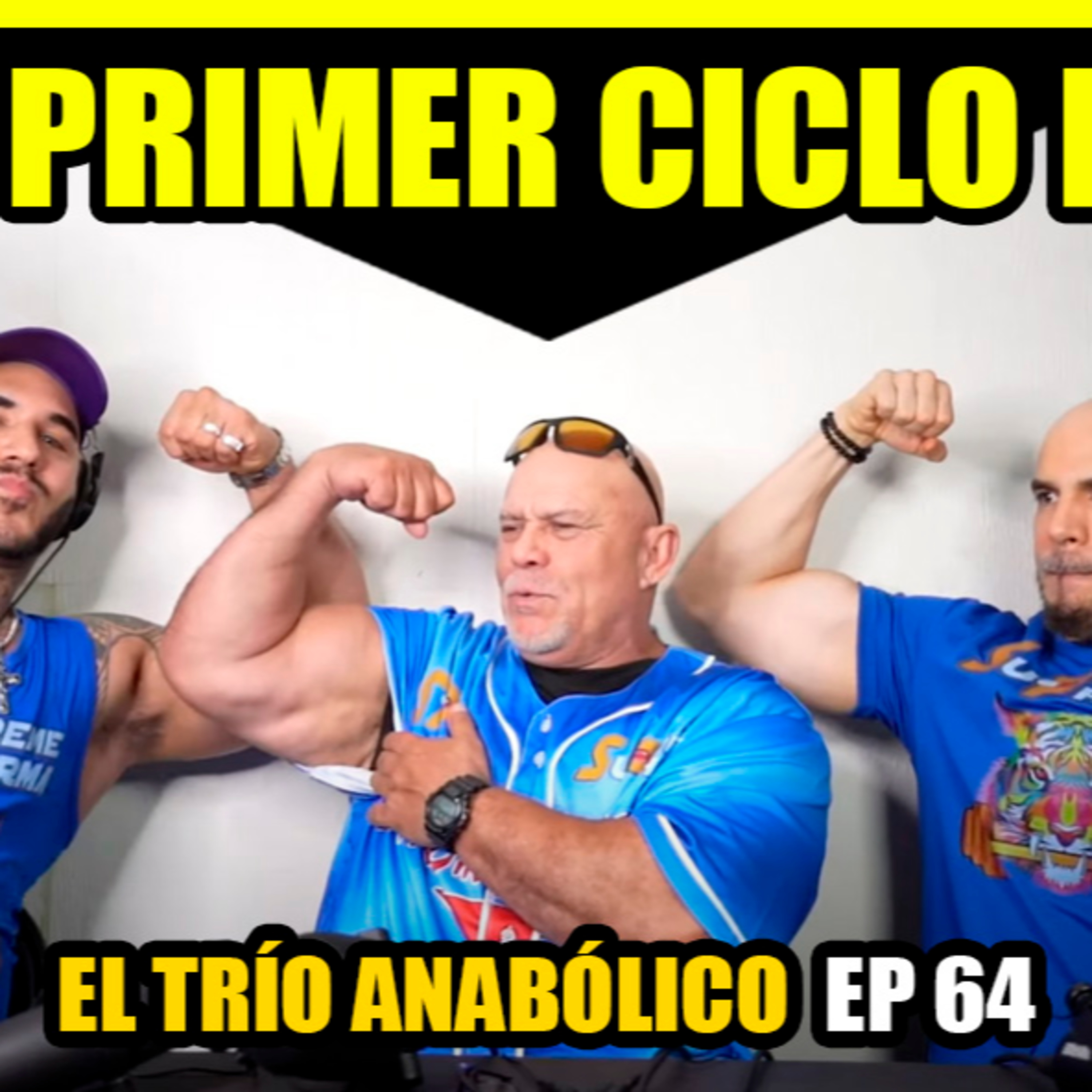 Mi primer ciclo fué Peligroso Ep #64 / El Trío Anabólico episode artwork