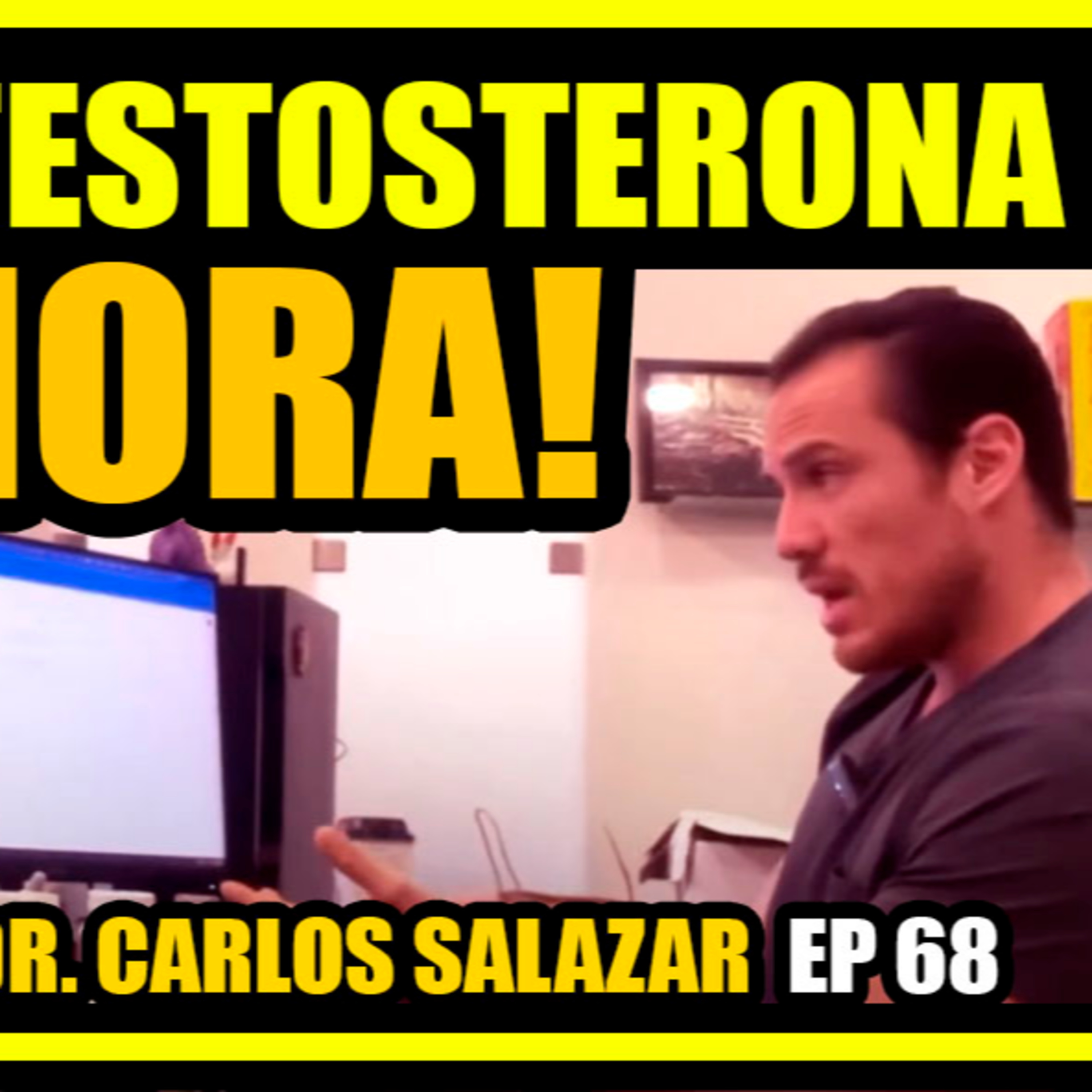 Cuándo Utilizar Testosterona Ep #68 / Dr. Carlos Salazar episode artwork