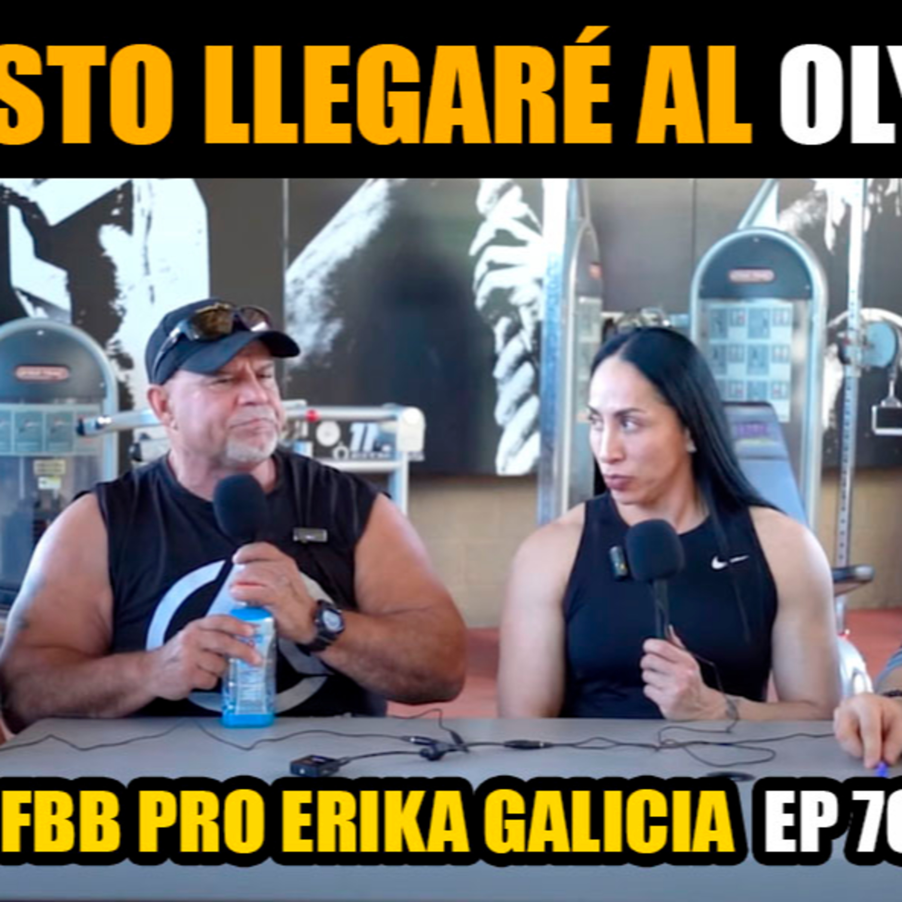 El Profe Julián me ayudará para llegar al Olympia Ep #70 / IFBB PRO Erika Galicia episode artwork
