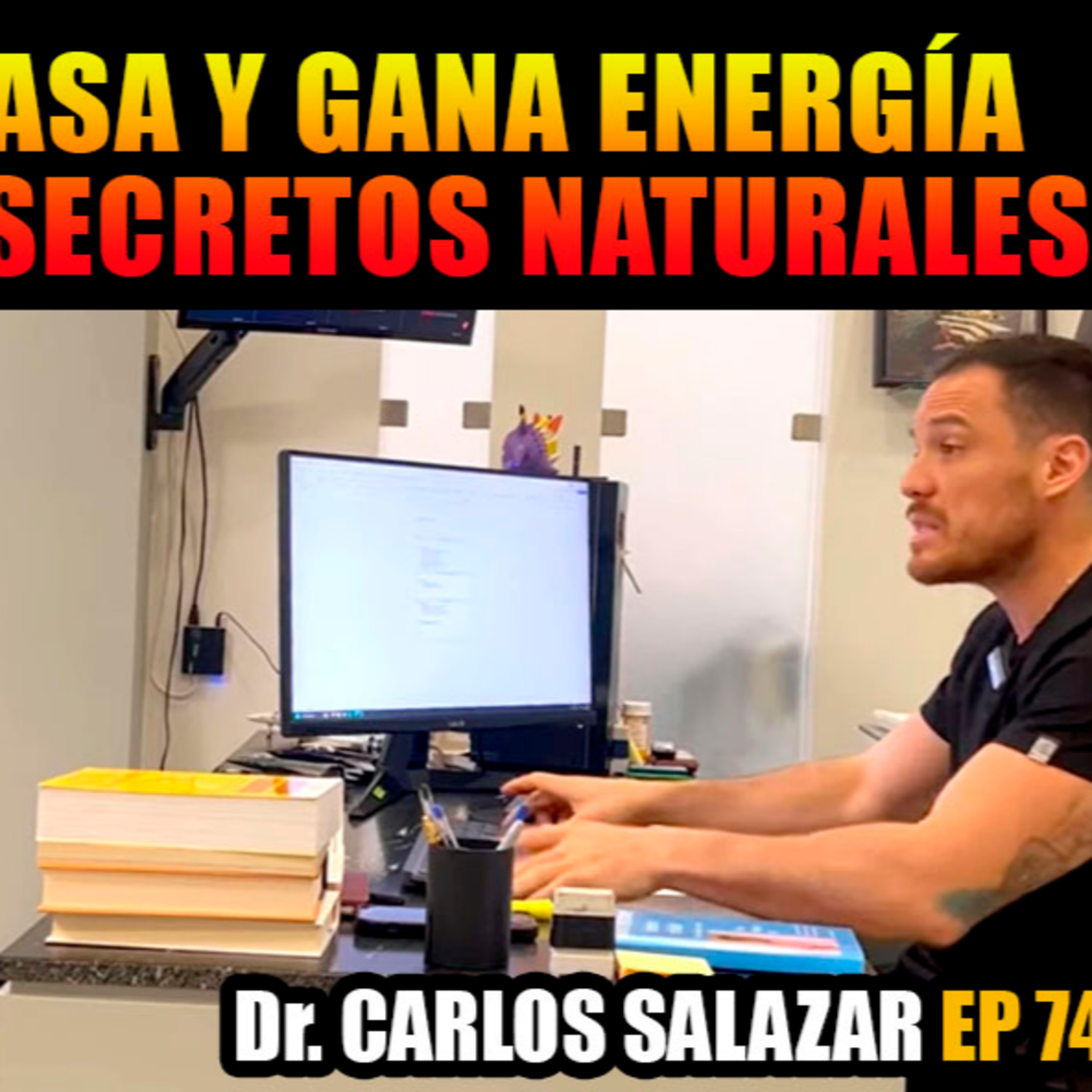 Pierde Grasa y Gana Energía con estas Hormonas Ep #74 / Dr. Carlos Salazar episode artwork
