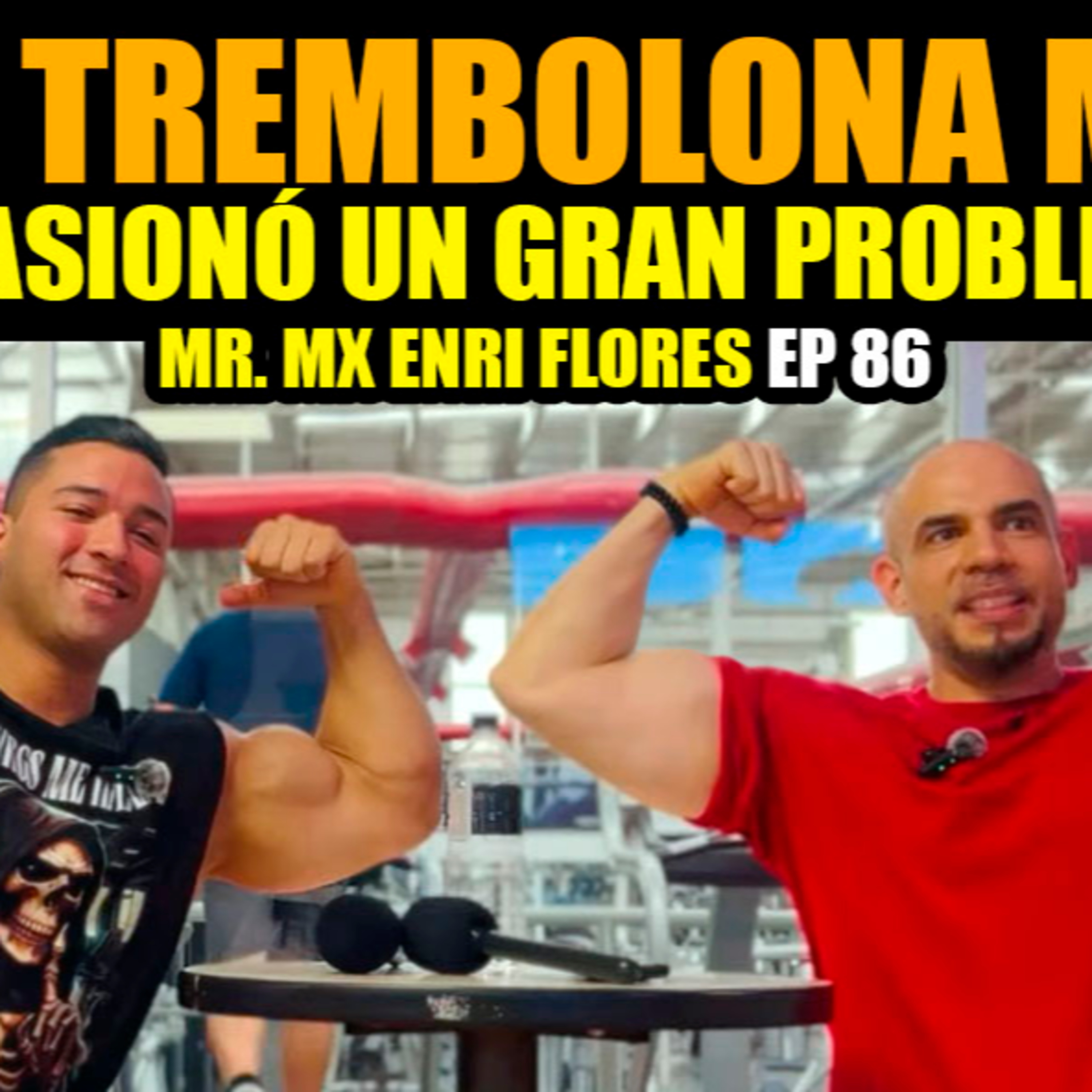 ¿Todos los Anabólicos te bloquean el Eje? Ep #86 / Mr. México Enri Flores episode artwork