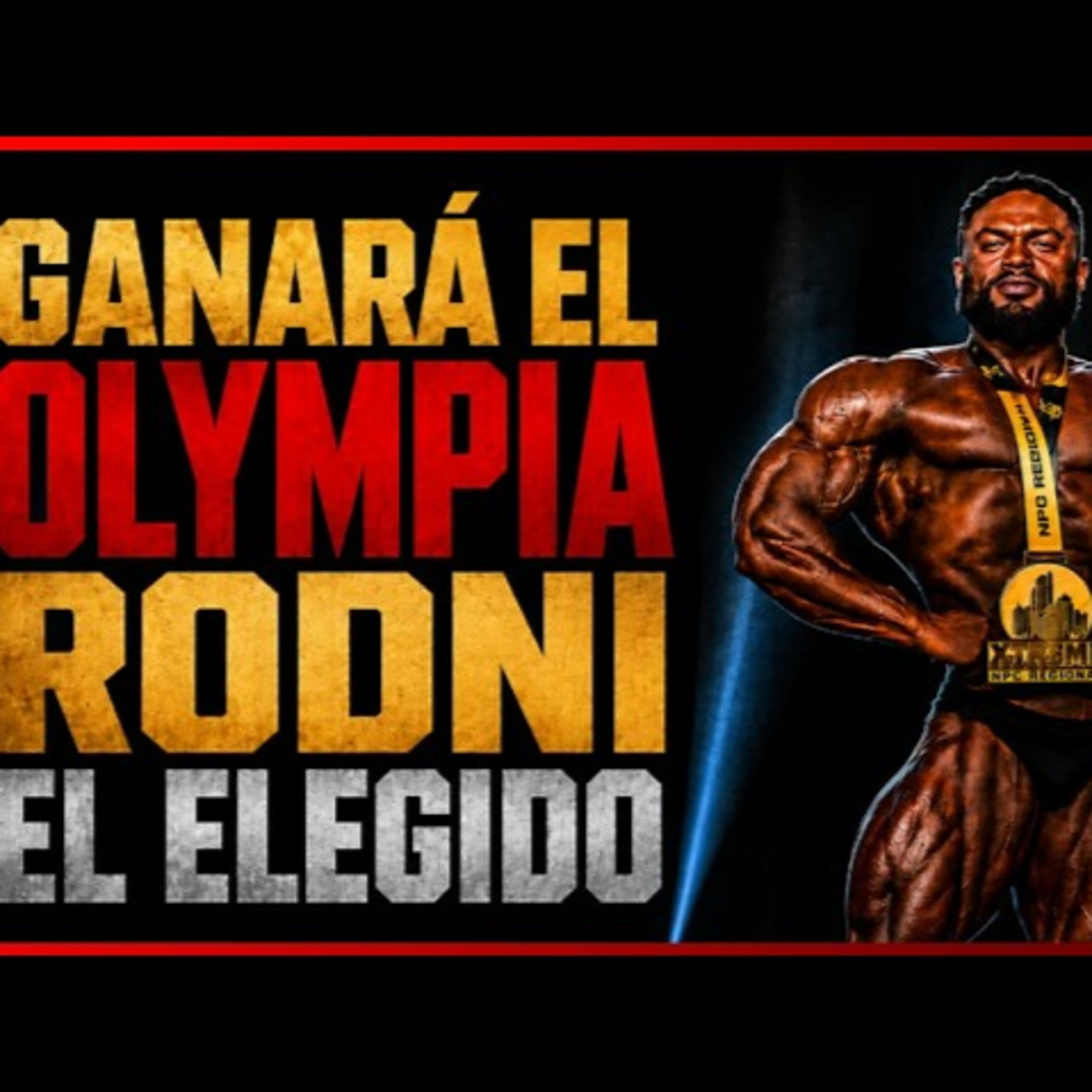 El Elegido: de pasar hambre a llegar al Olympia / T02 E34 / IFBB Pro Rodni Nelson episode artwork