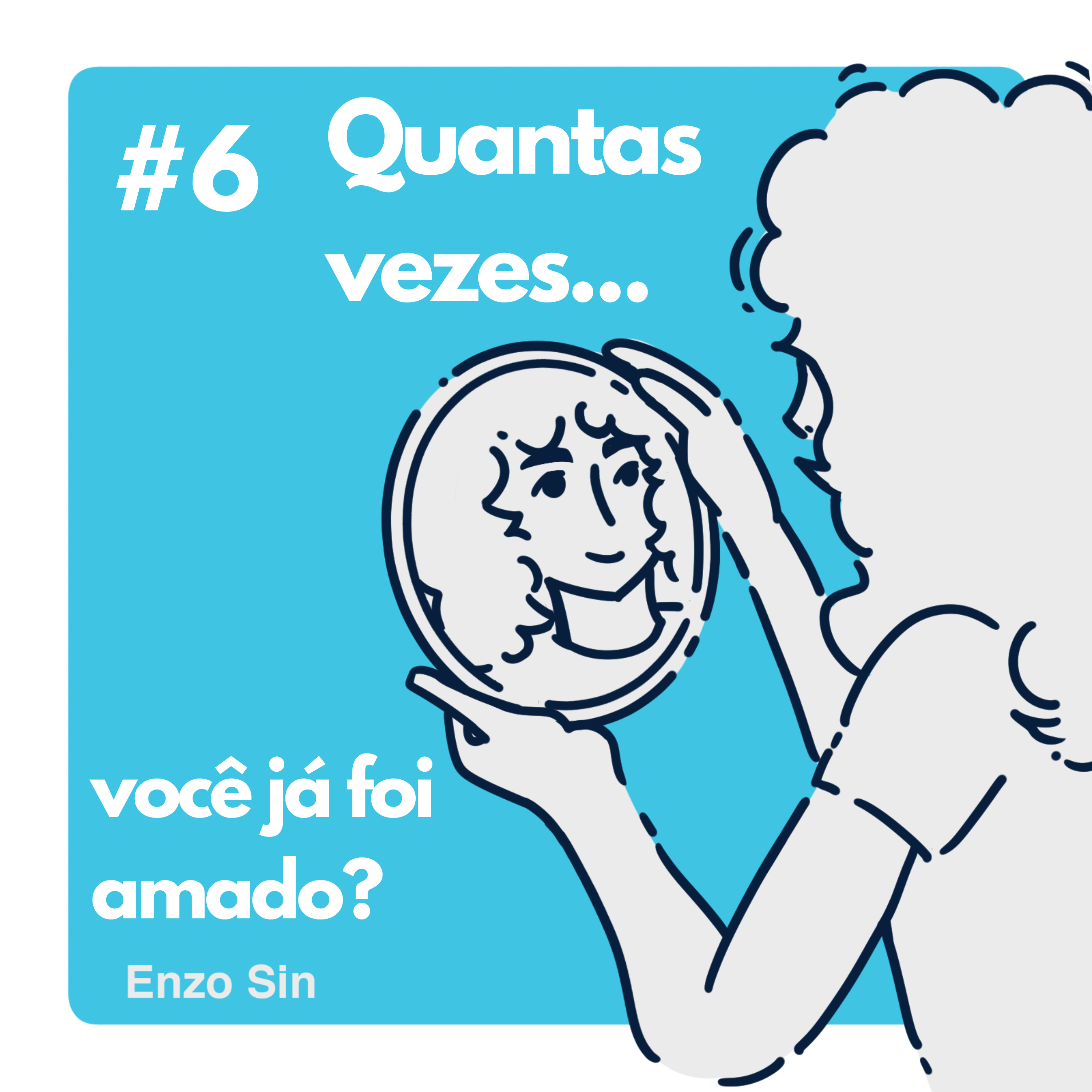 quantas vezes você já foi amado? episode artwork