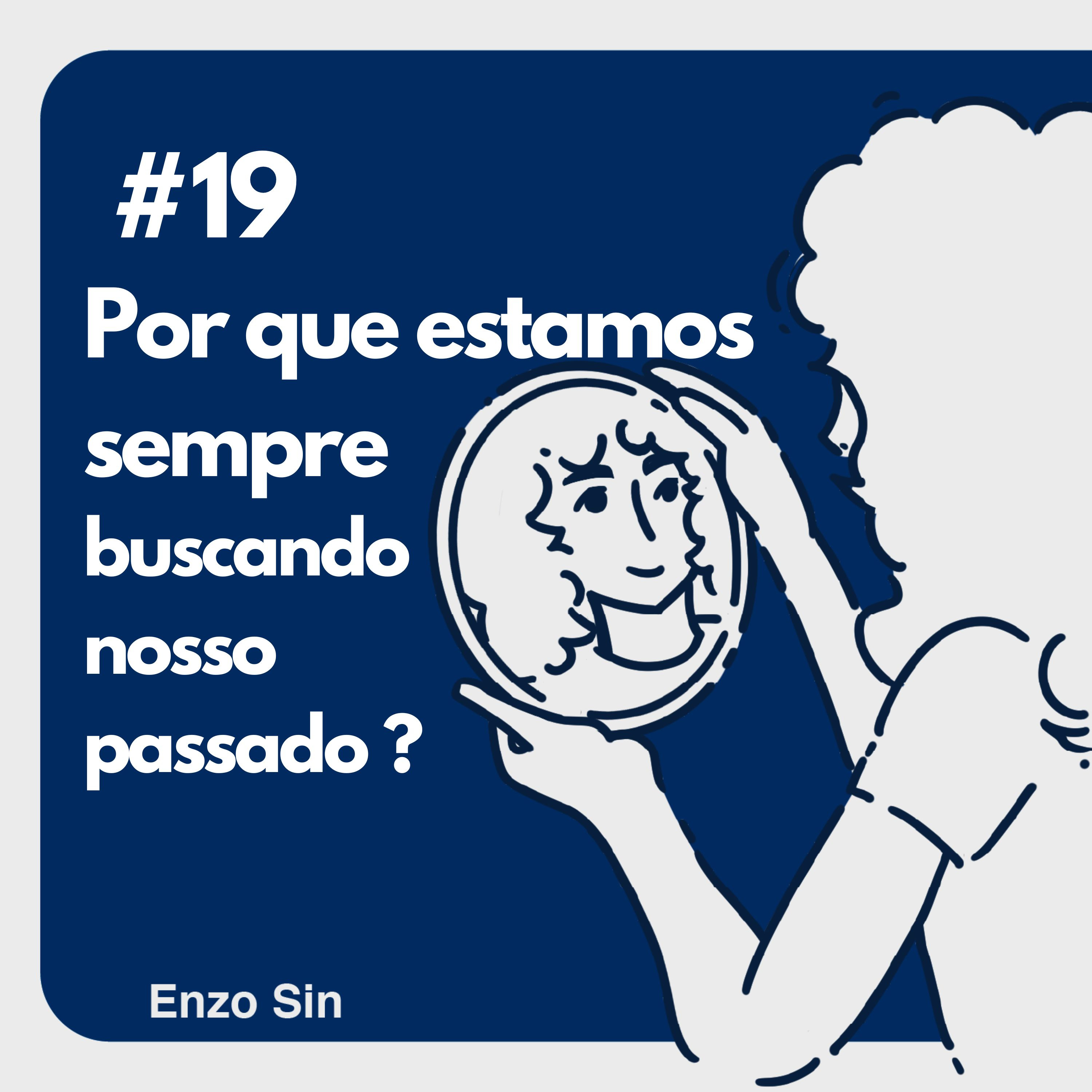 por que estamos sempre buscando nosso passado? episode artwork