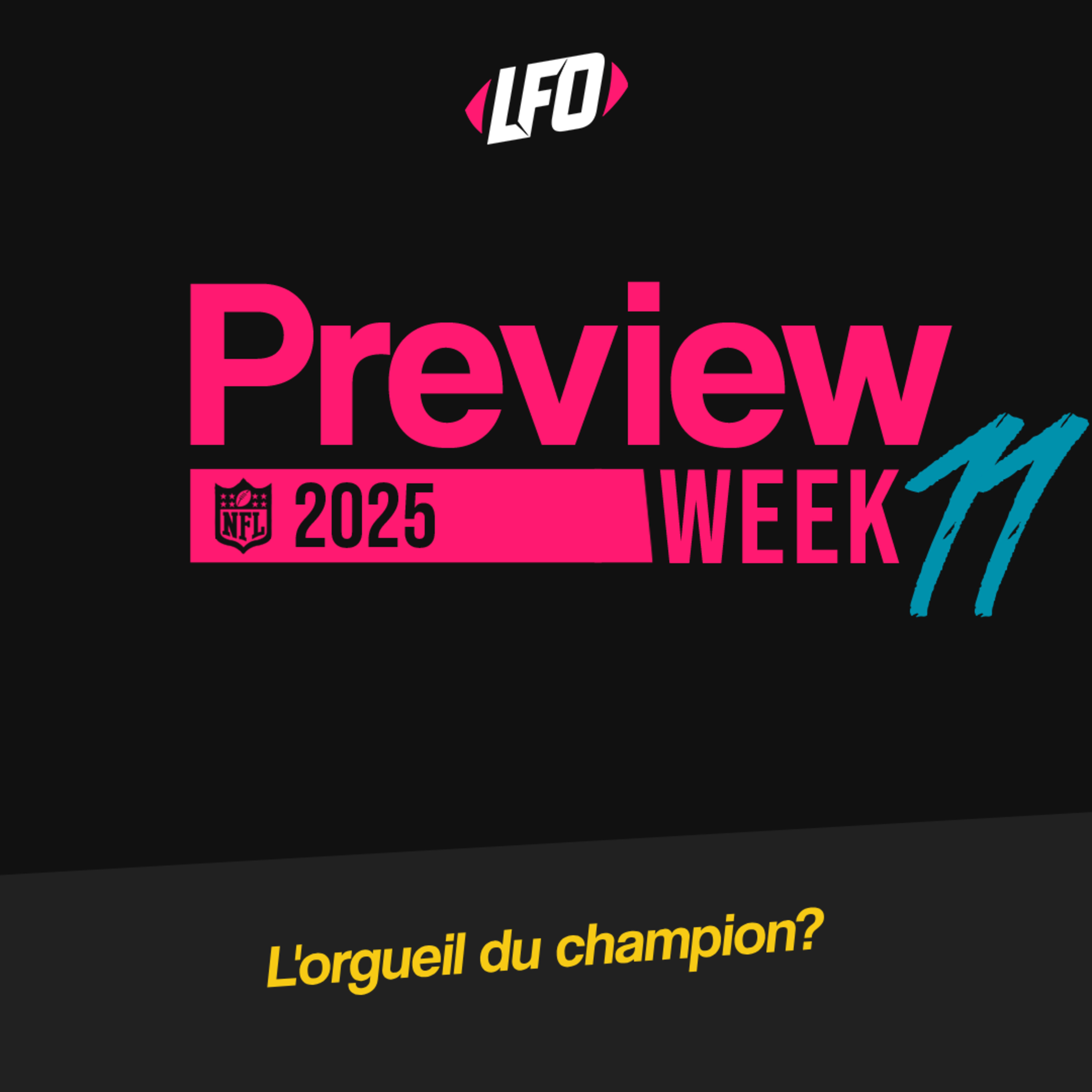 Preview Week 11, 2025 - Le Front Office #392