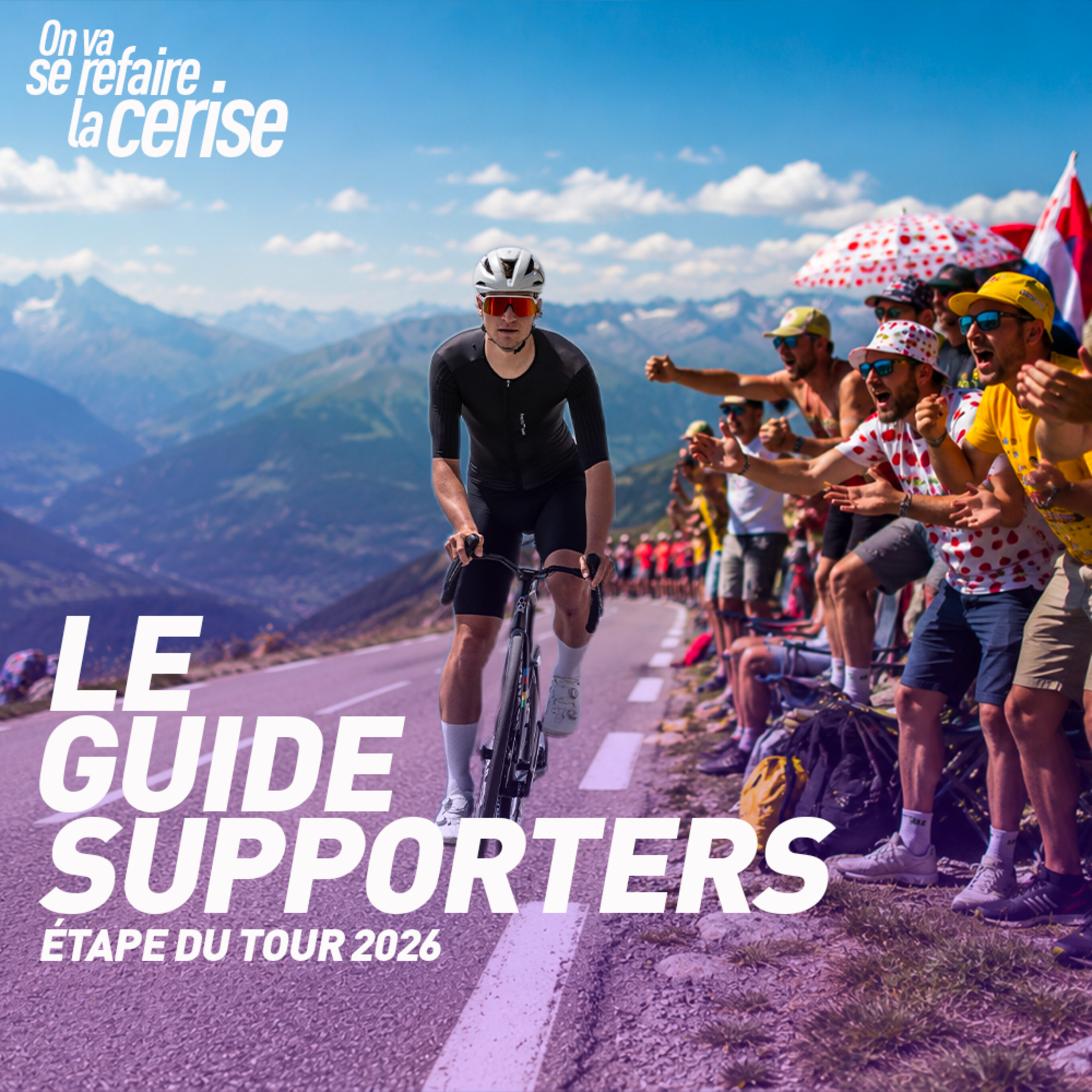 Étape du Tour 2026 : guide complet des supporters (accès, parking, routes fermées, conseils) episode artwork