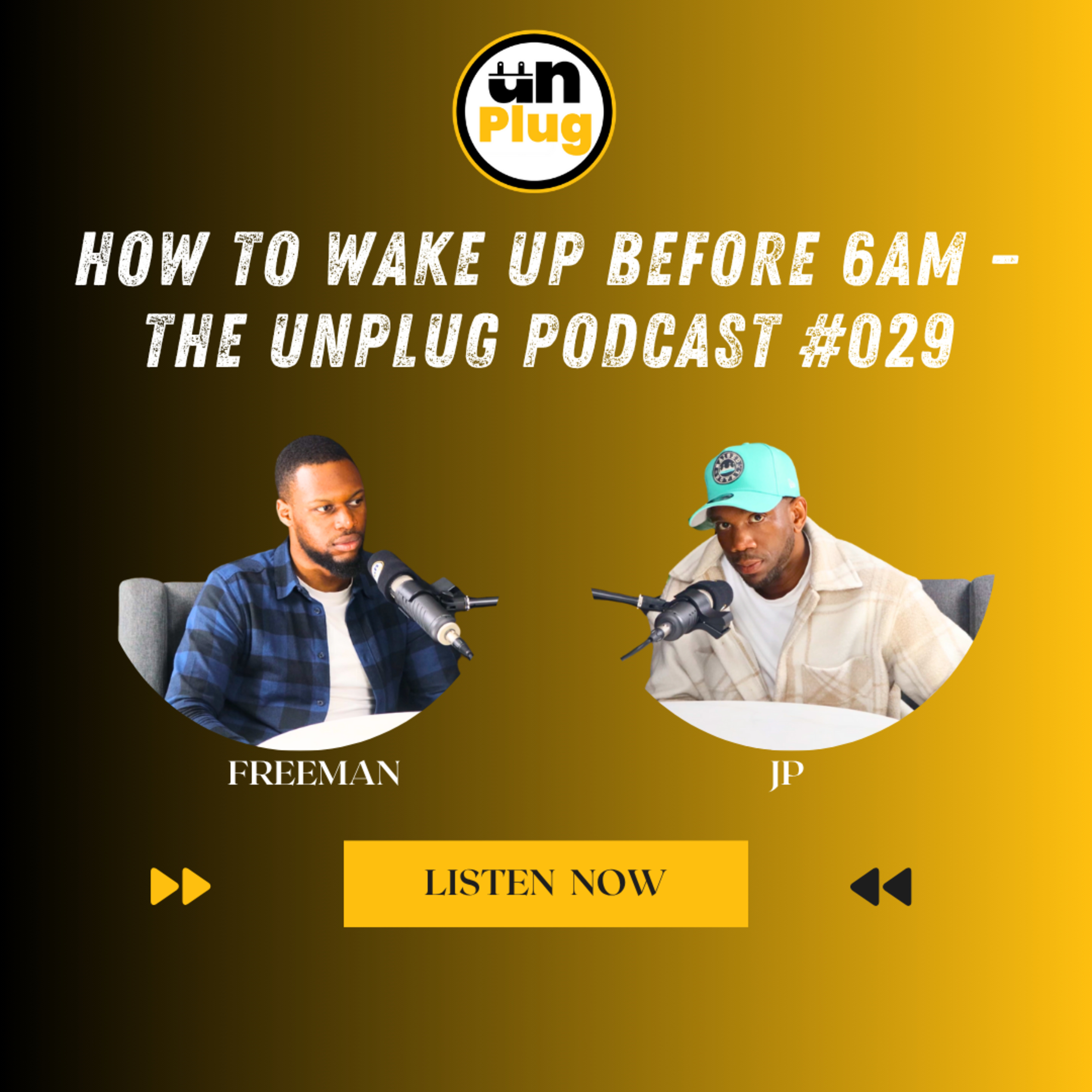 Wake Up Before 6AM – Why You’re Failing Mornings (And How to Fix It) – The Unplug Podcast #029 episode artwork