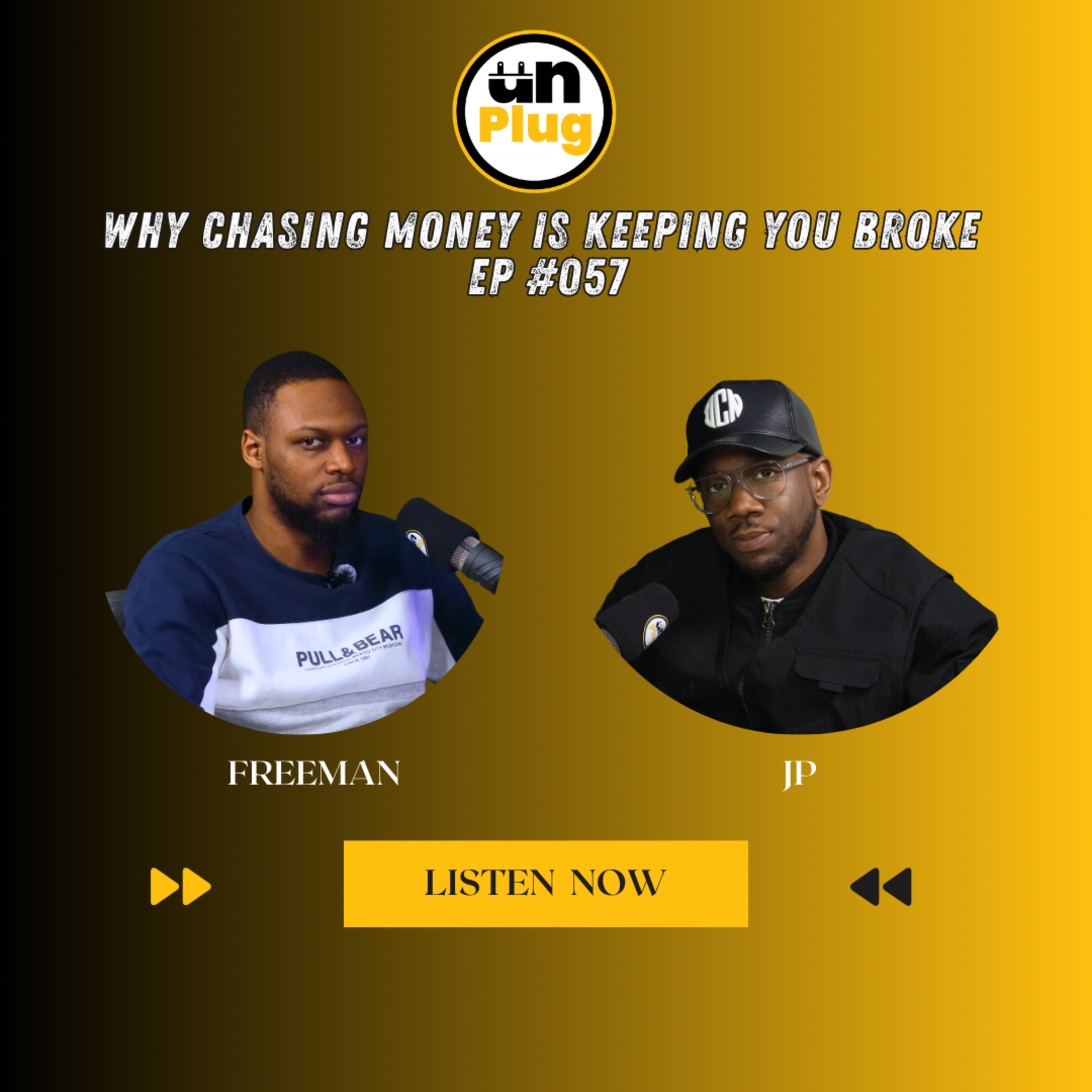 Why Chasing Money Is Keeping You Broke | EP #057 episode artwork