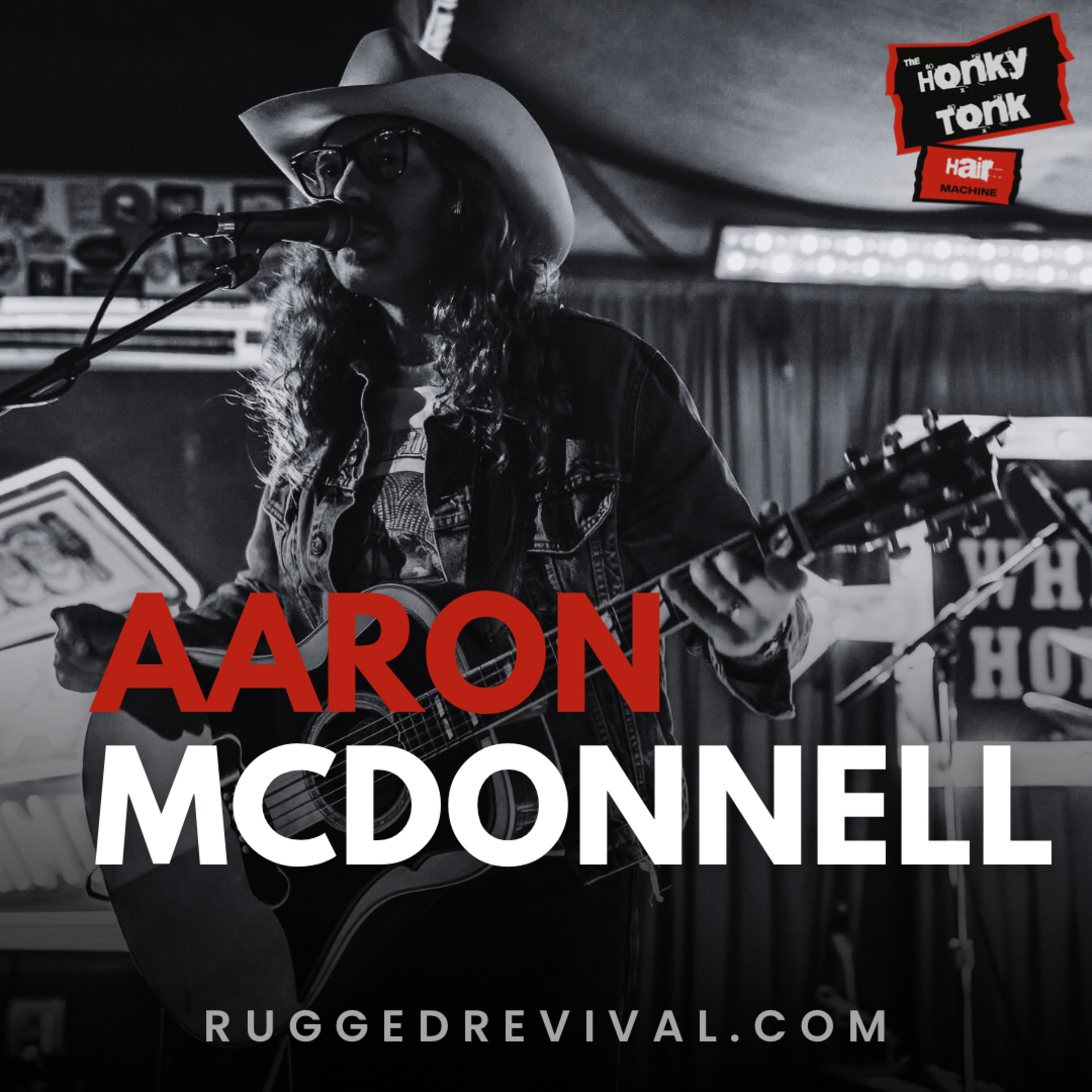 Aaron McDonnell - Texas Alt-Country Star with a Timeless Sound | Instagram LIVE | Rugged Revival