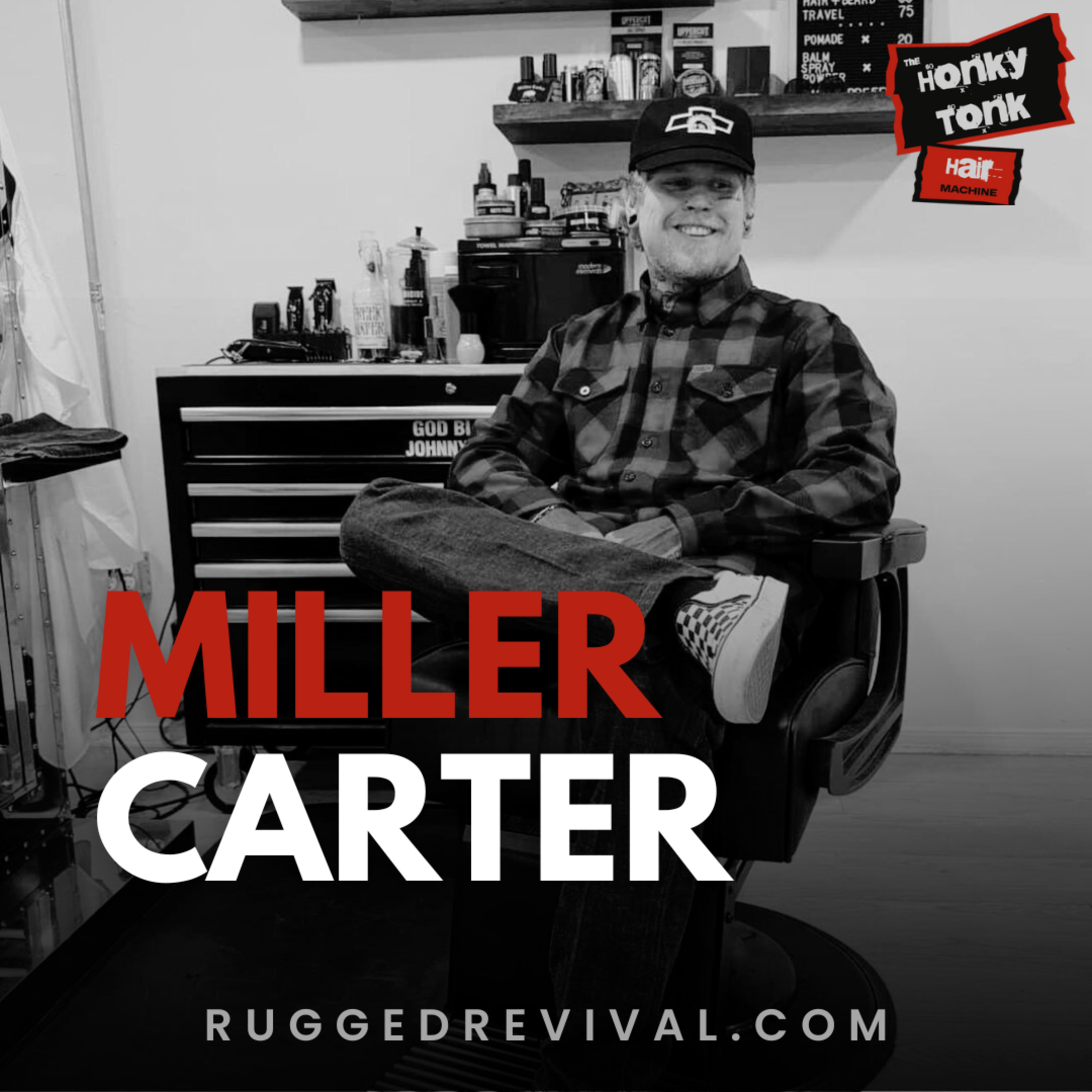 Miller Carter - Travelling Texas Barber | Western Style, Faith & Culture | Rugged Revival
