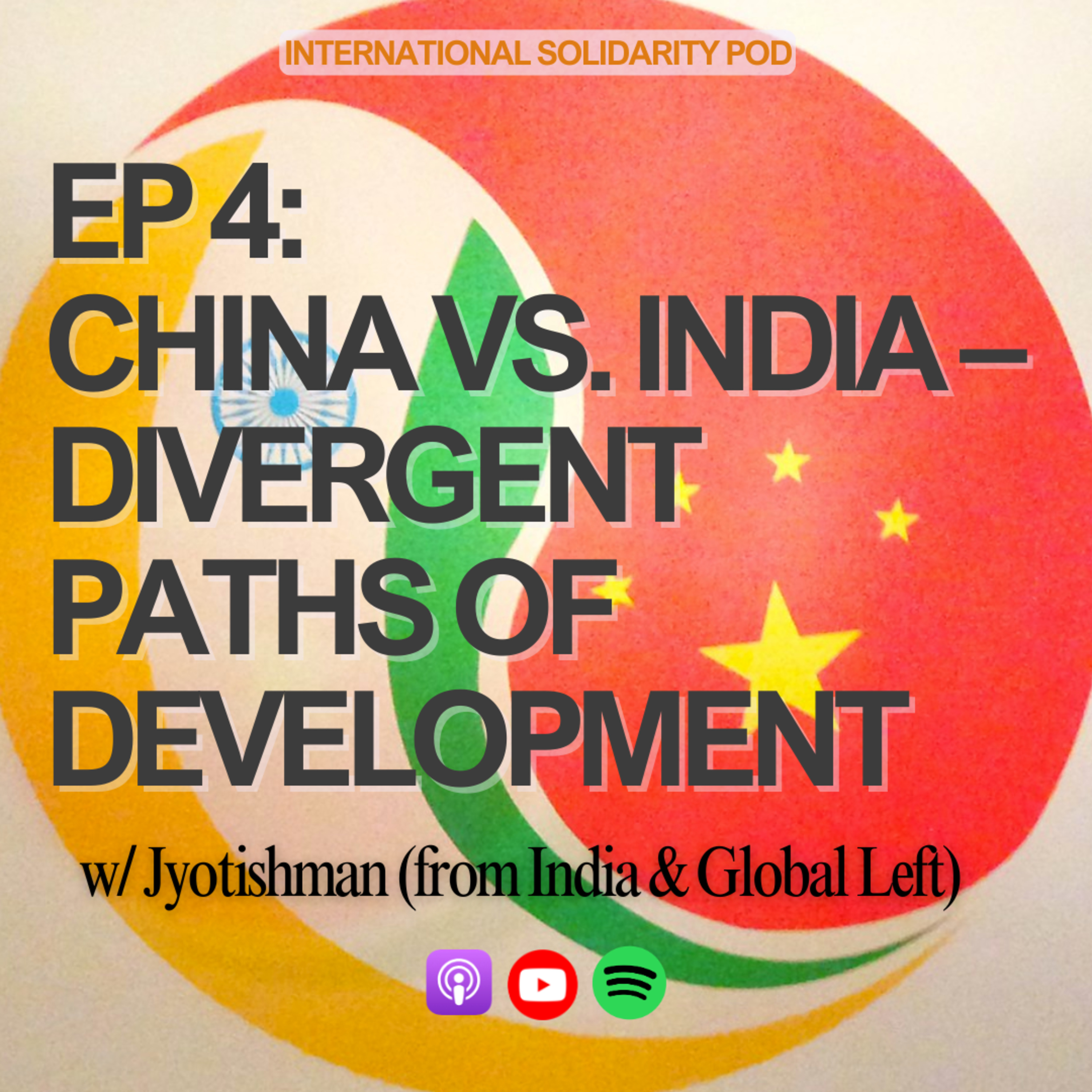 China vs. India – Divergent Paths of Development (w/ India & Global Left) episode artwork