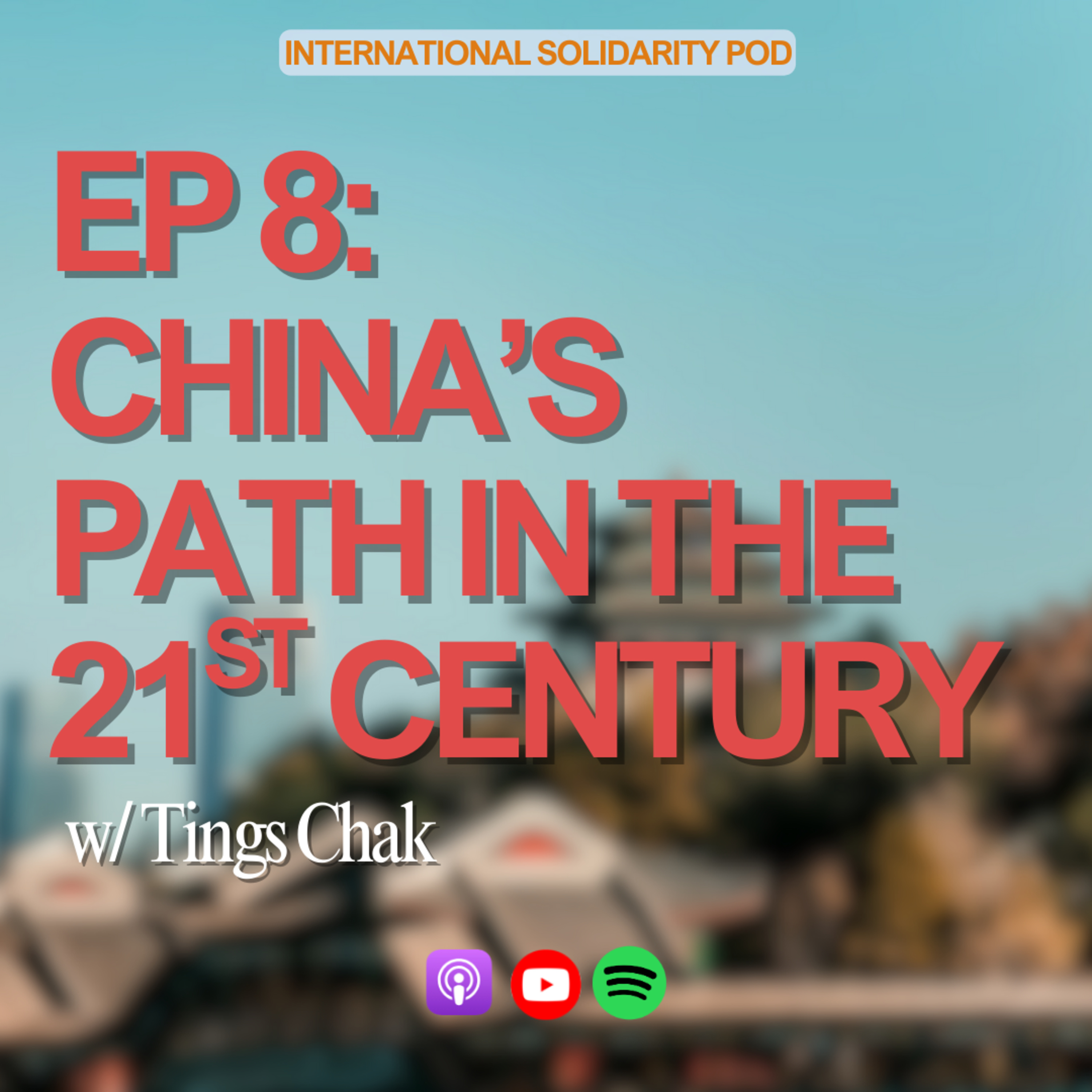 China's Path in the 21st Century (w/ Tings Chak) episode artwork