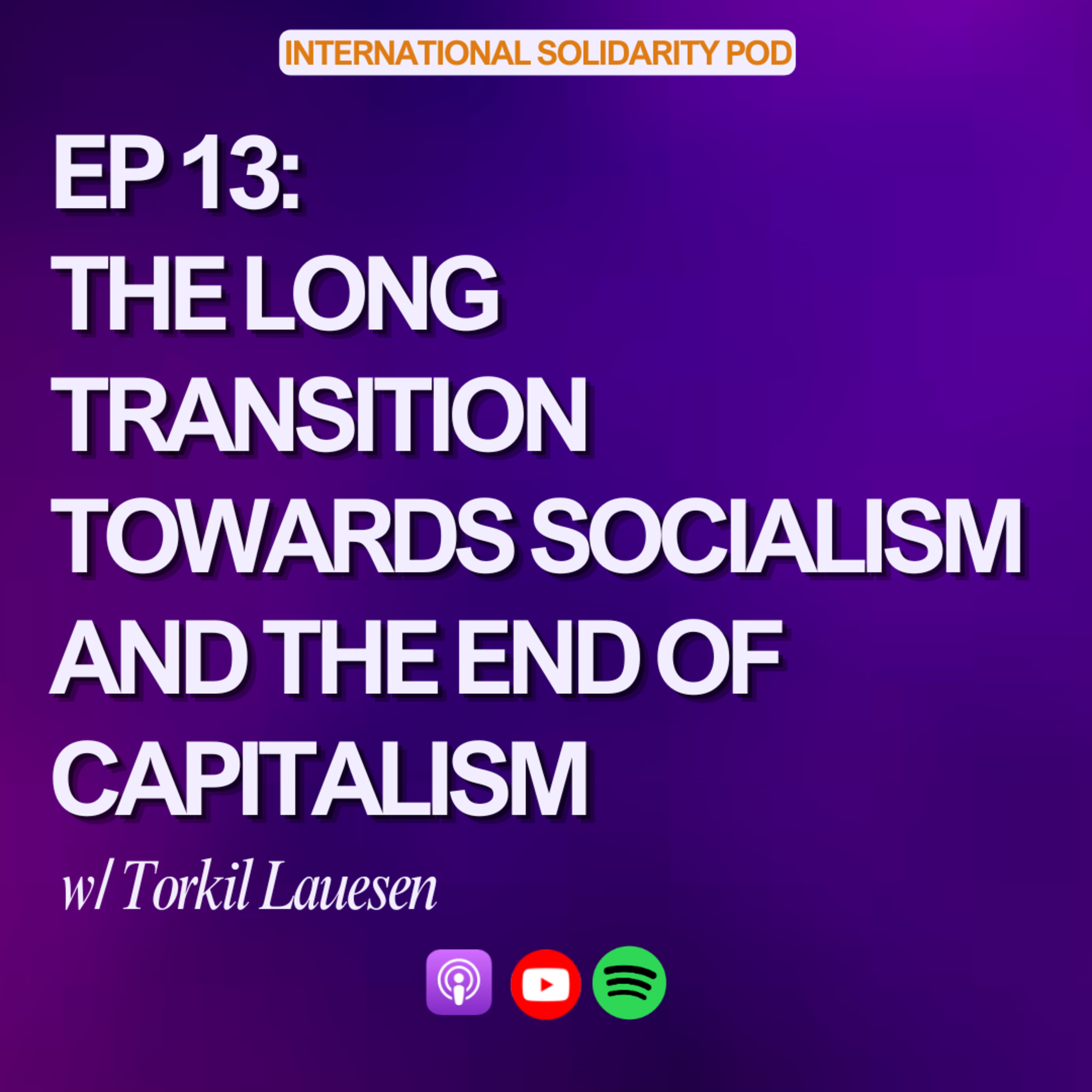 The Long Transition Towards Socialism and the End of Capitalism (w/ Torkil Lauesen) episode artwork