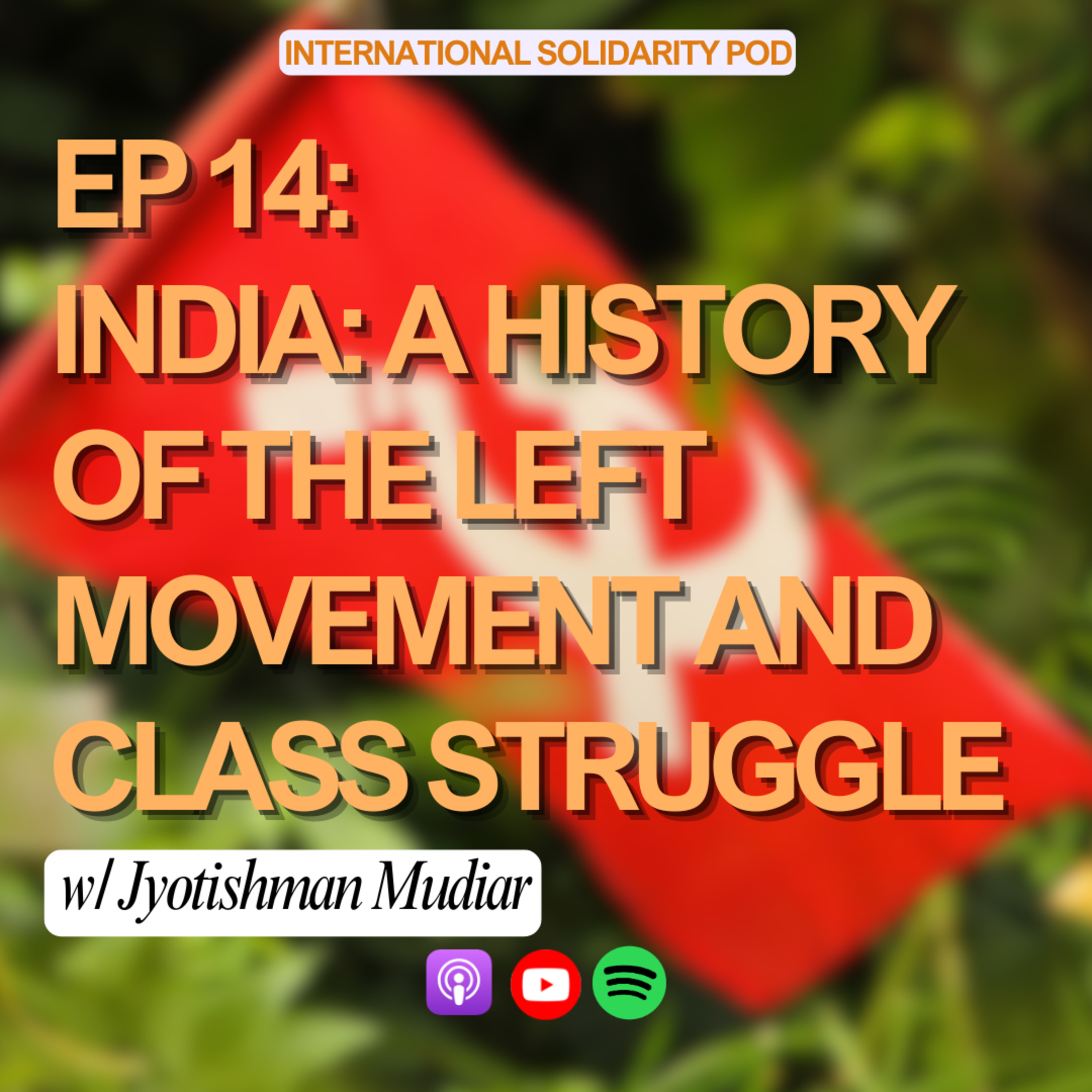 India: A History of the Left Movement and Class Struggle (w/ Jyotishman Mudiar) episode artwork
