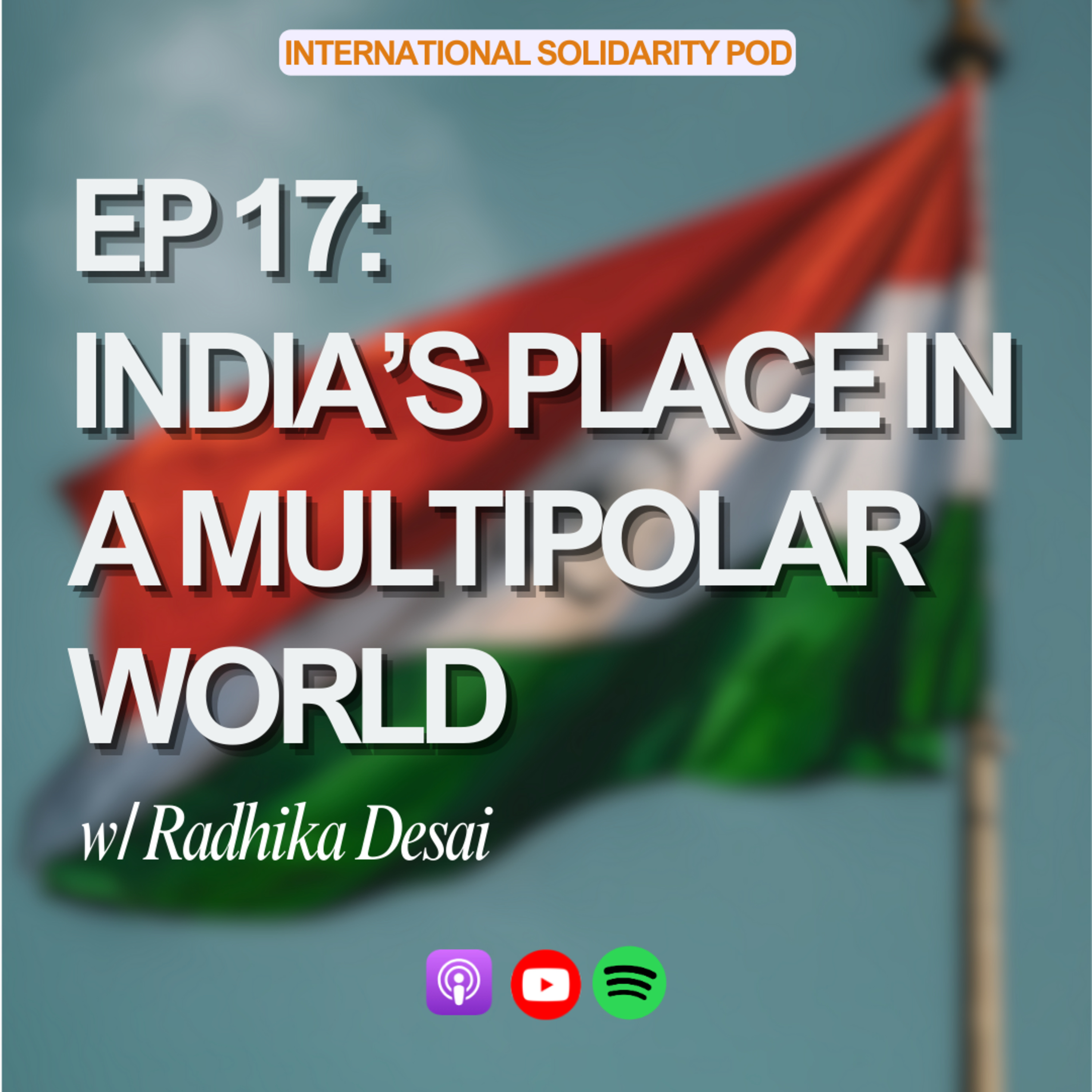 India's Place in a Multipolar World (w/ Radhika Desai) episode artwork