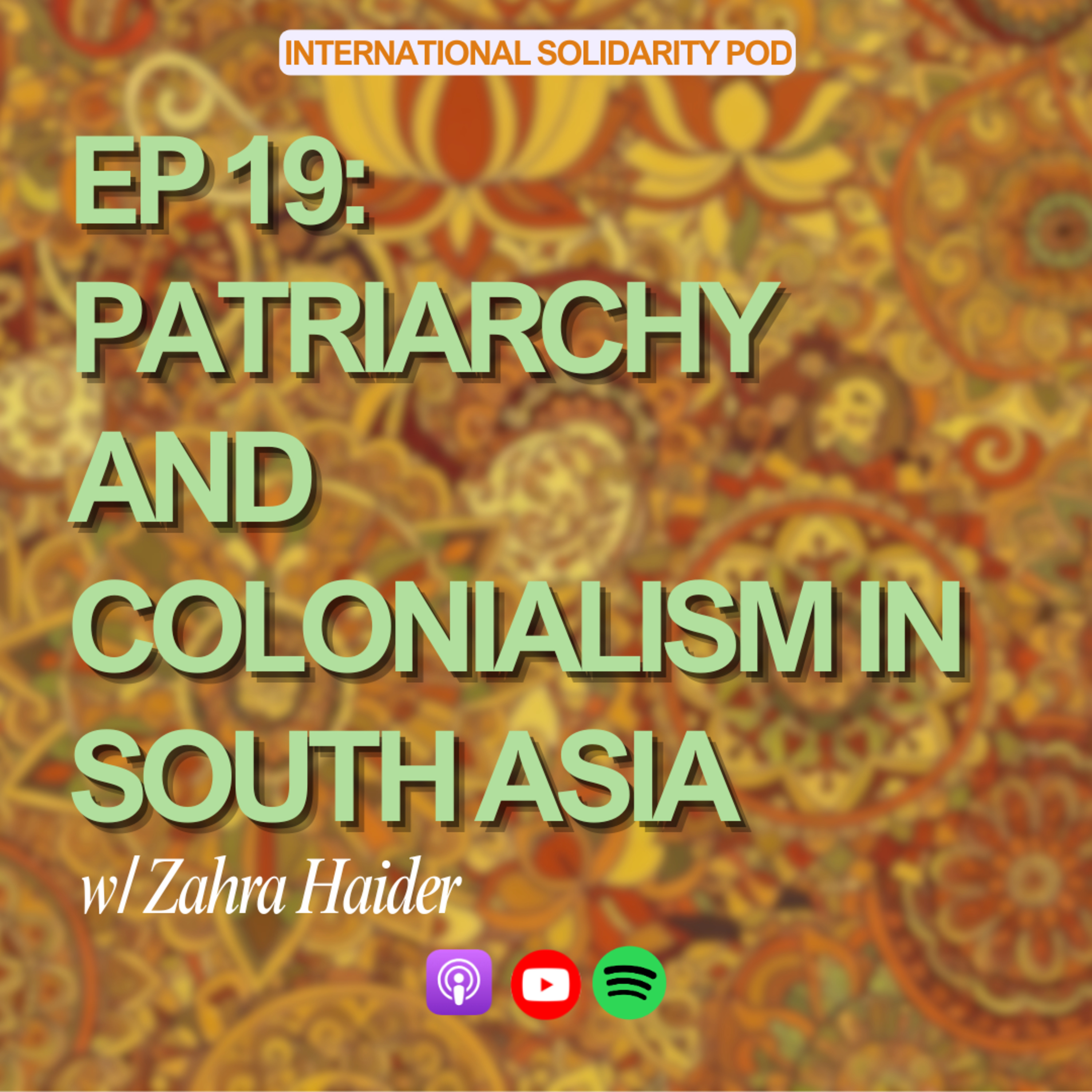 Patriarchy and Colonialism in South Asia (w/ Zahra Haider) episode artwork